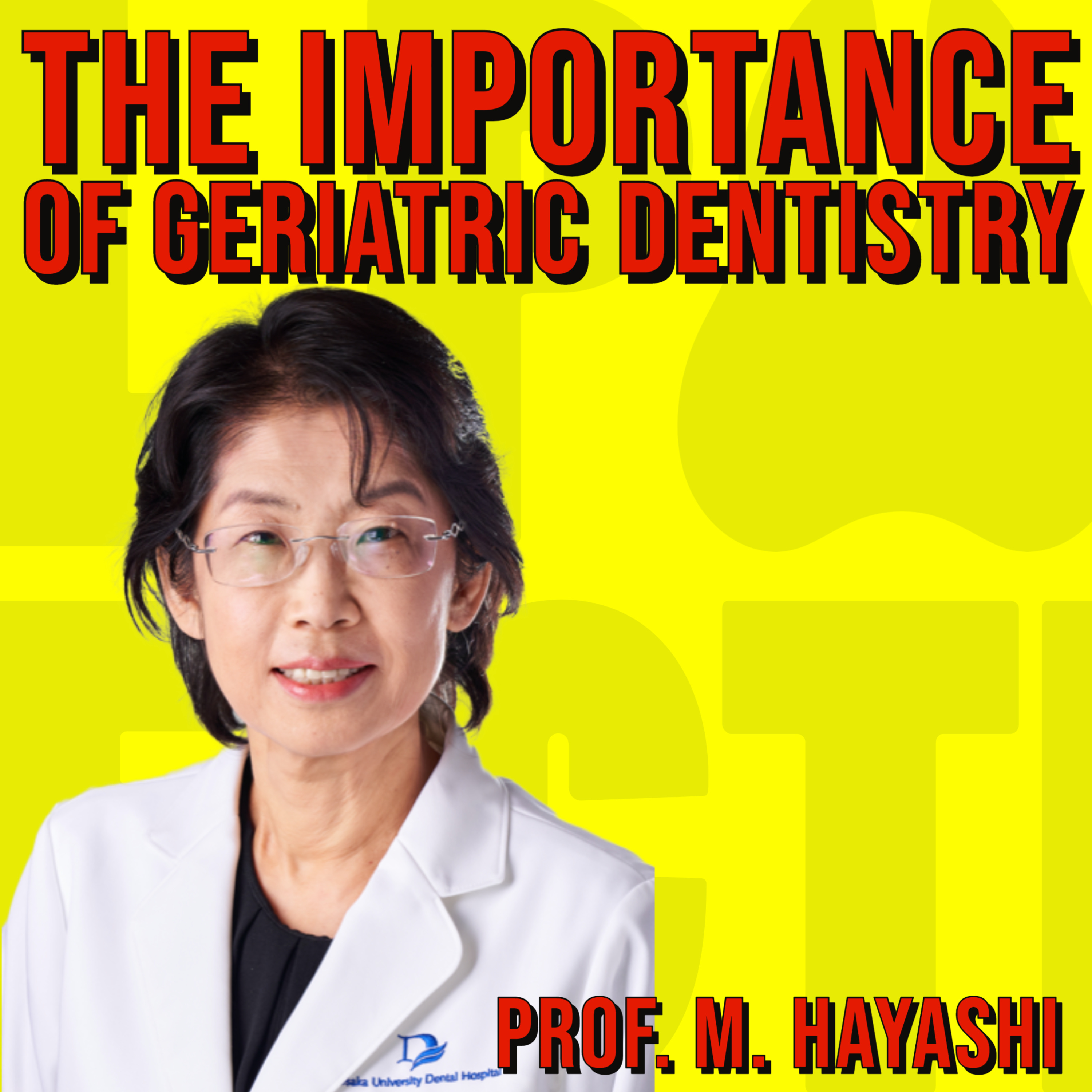 002 Prof. Mikako Hayashi - The importance of geriatric dentistry episode artwork
