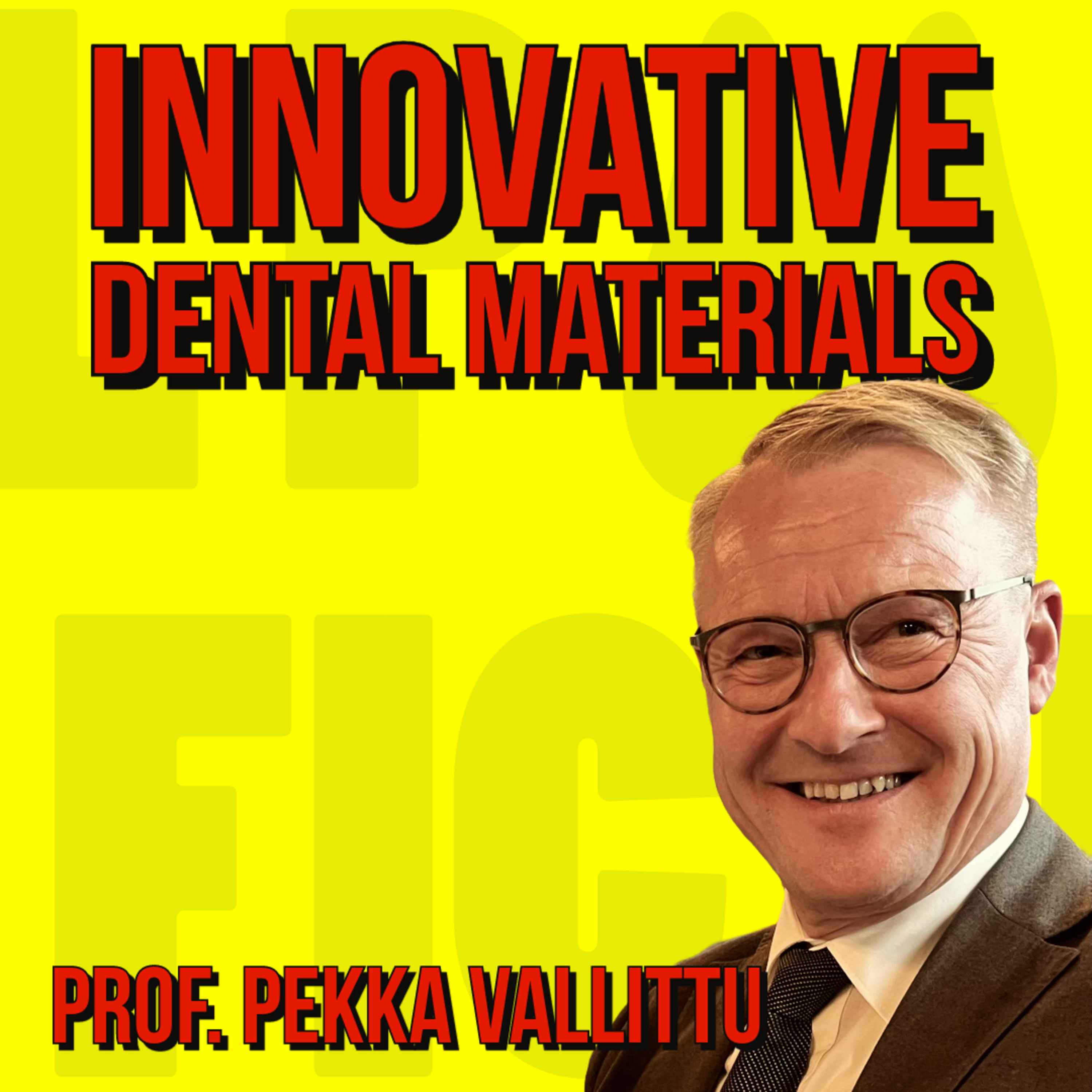 007 Prof. Pekka Vallittu- Innovative Dental Materials episode artwork