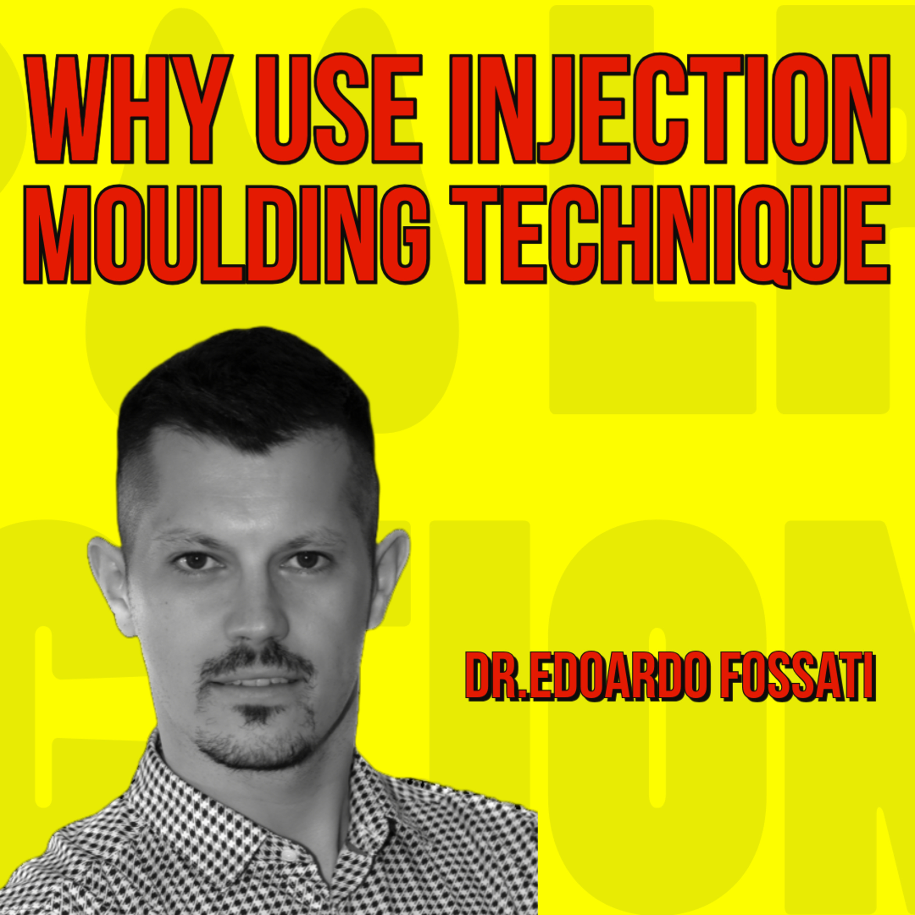 032 Why Use Injection Moulding technique with Dr Edoardo Fossati quick IDS talks episode artwork
