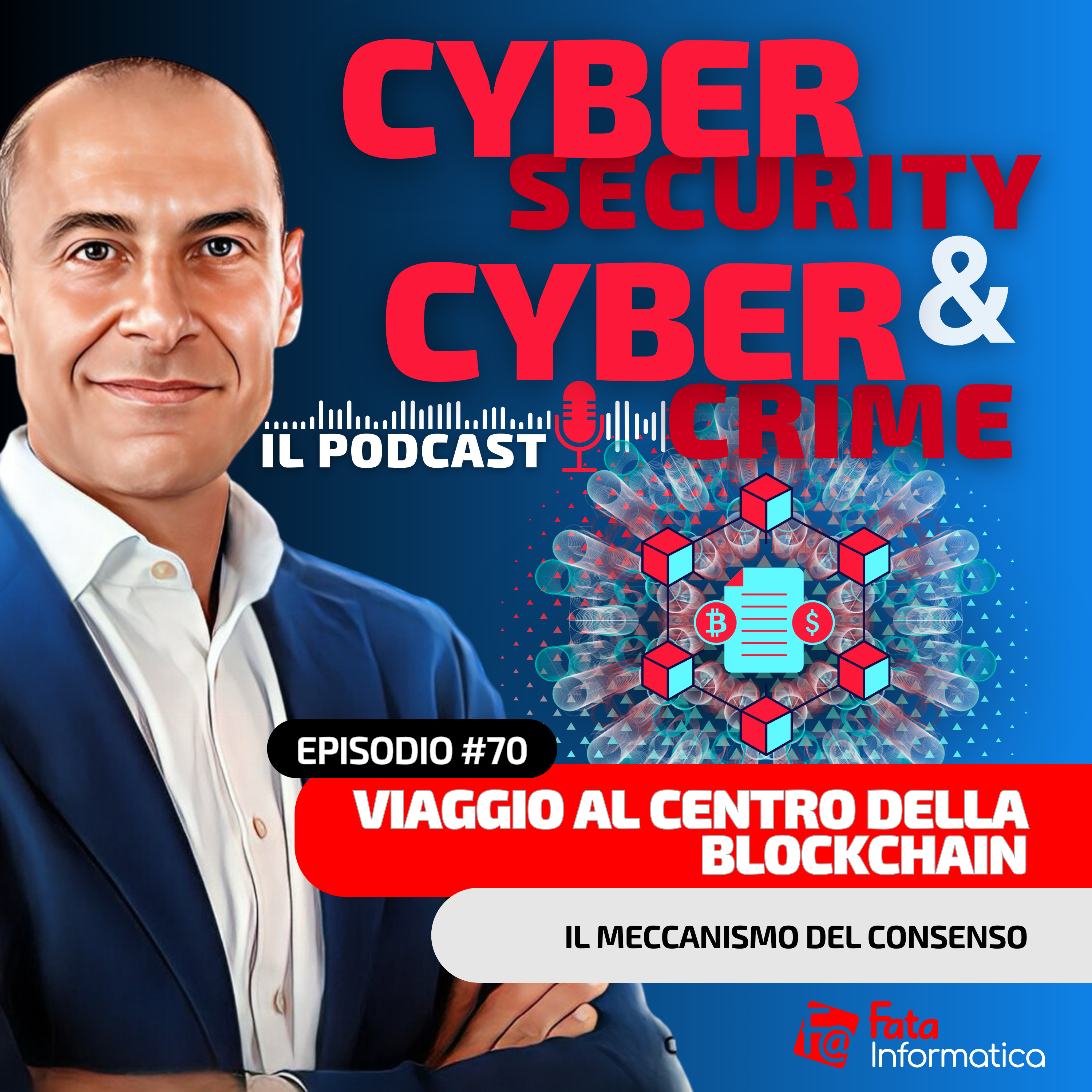 #70 - Viaggio al centro della Blockchain: Il meccanismo del consenso episode artwork