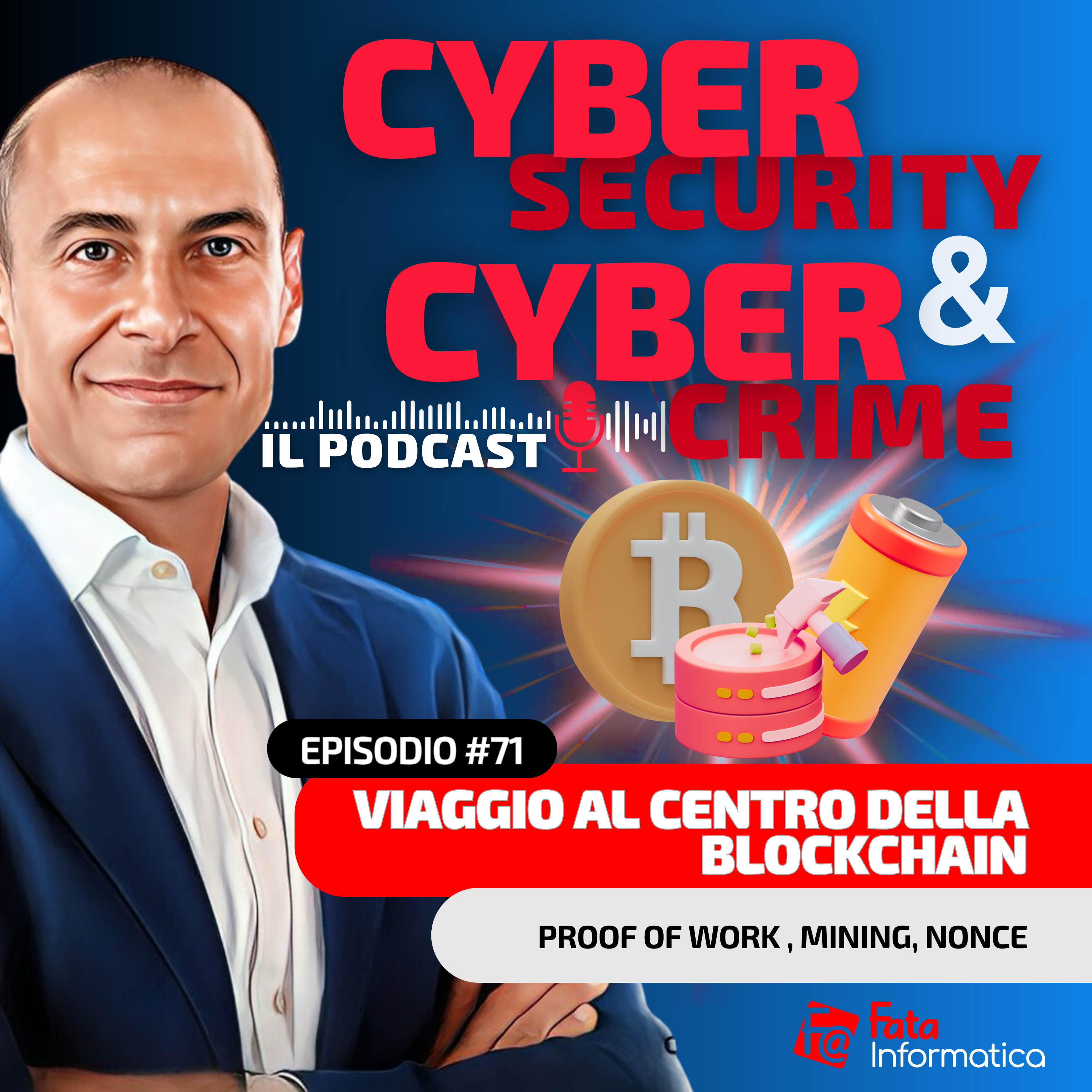#71 - Viaggio al centro della Blockchain: Proof of Work , mining, nonce episode artwork