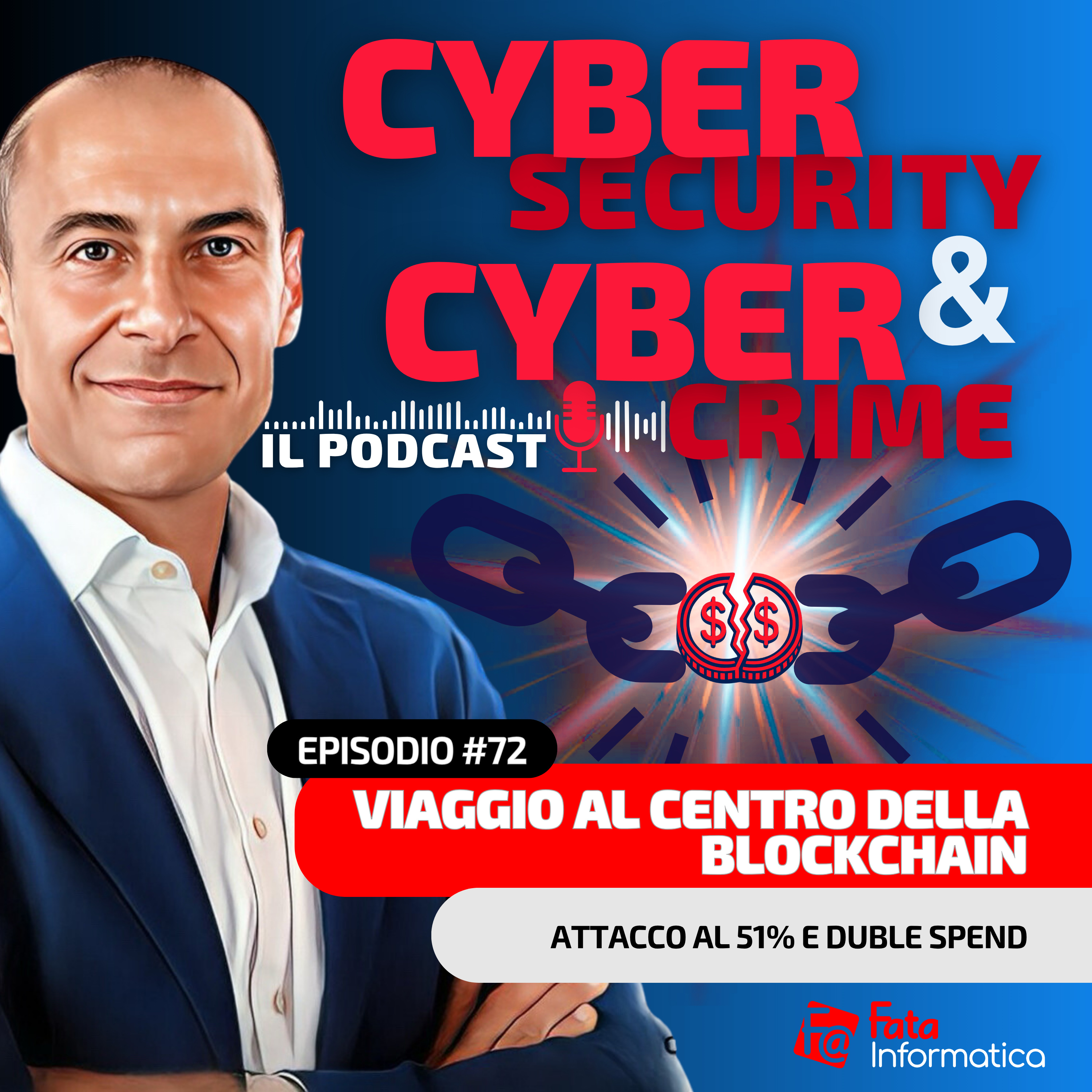 #72 – Viaggio al centro della Blockchain: Attacco al 51% e Duble Spend