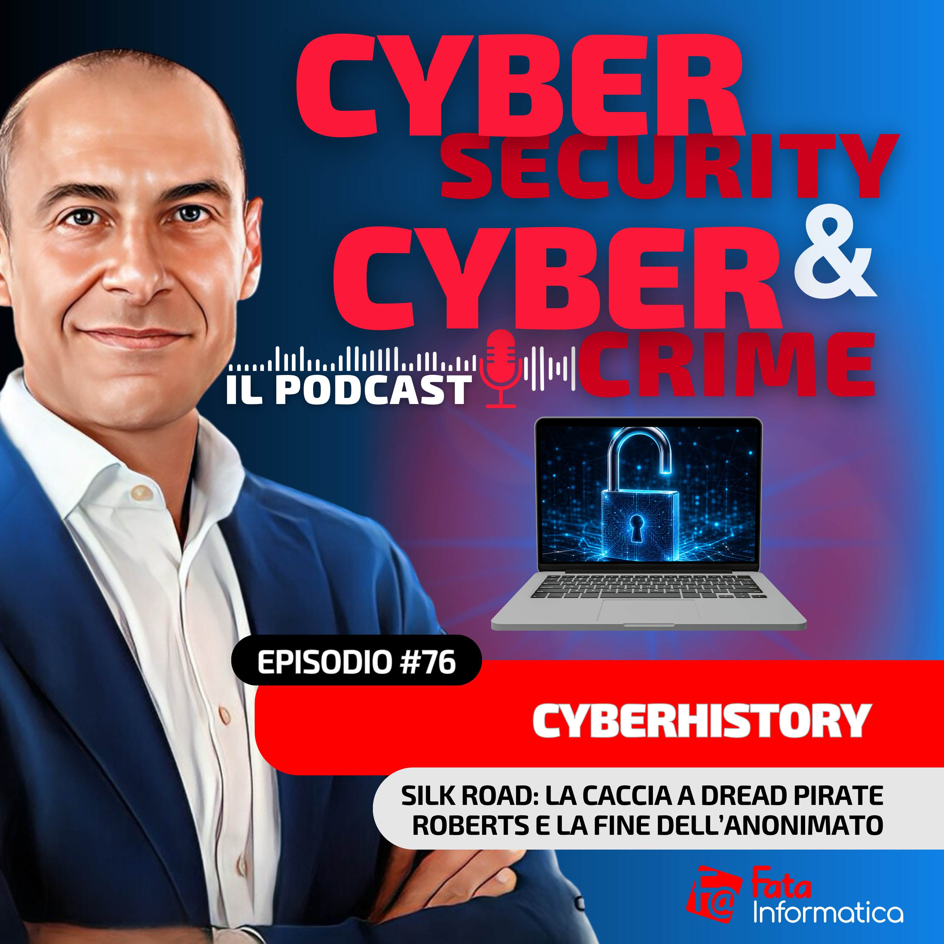 #76 -CyberHistory: Silk Road: la caccia a Dread Pirate Roberts e la fine dell’anonimato