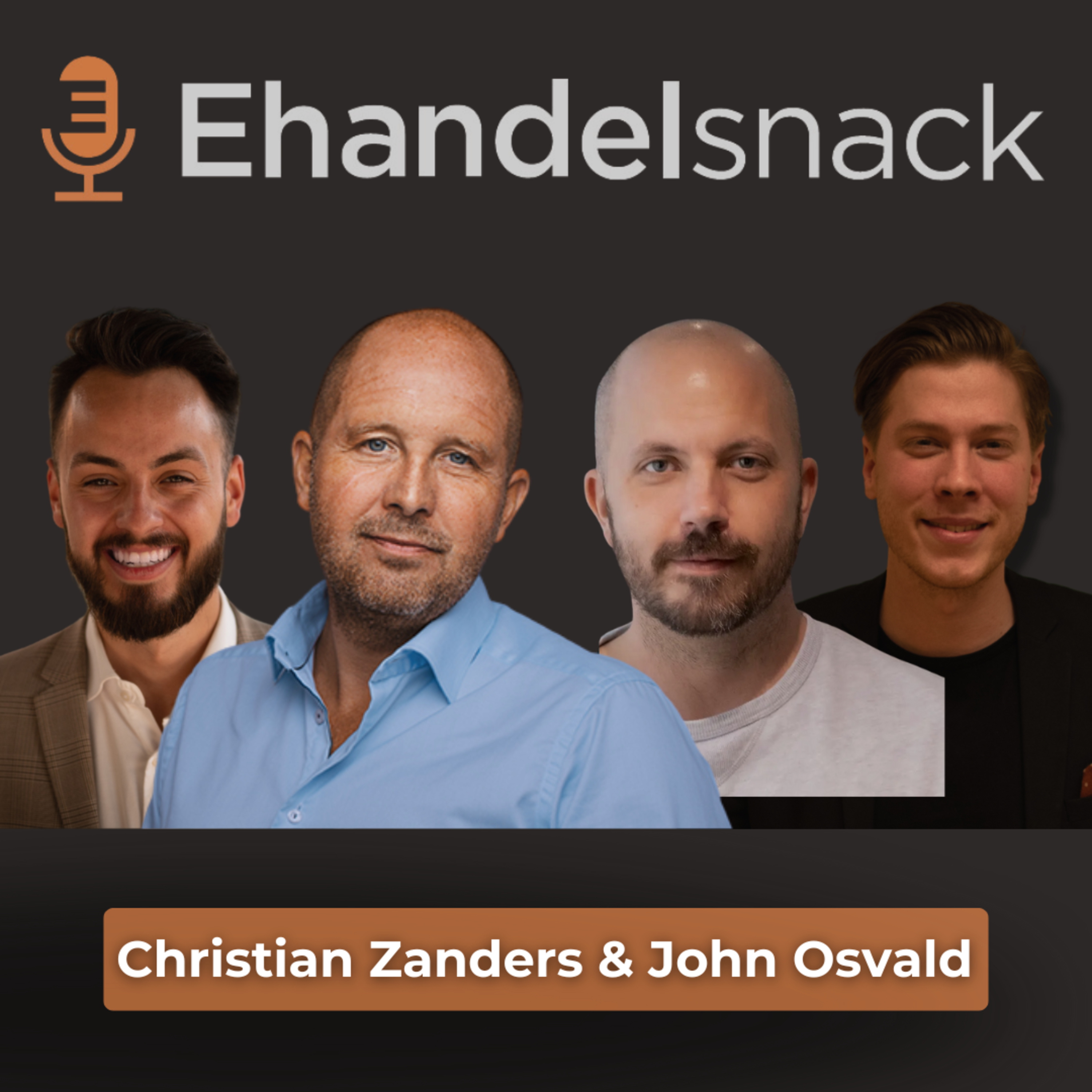 Bygg för Framtiden: Så Framtidssäkrar du din E-handel | Christian Zanders & John Osvald episode artwork