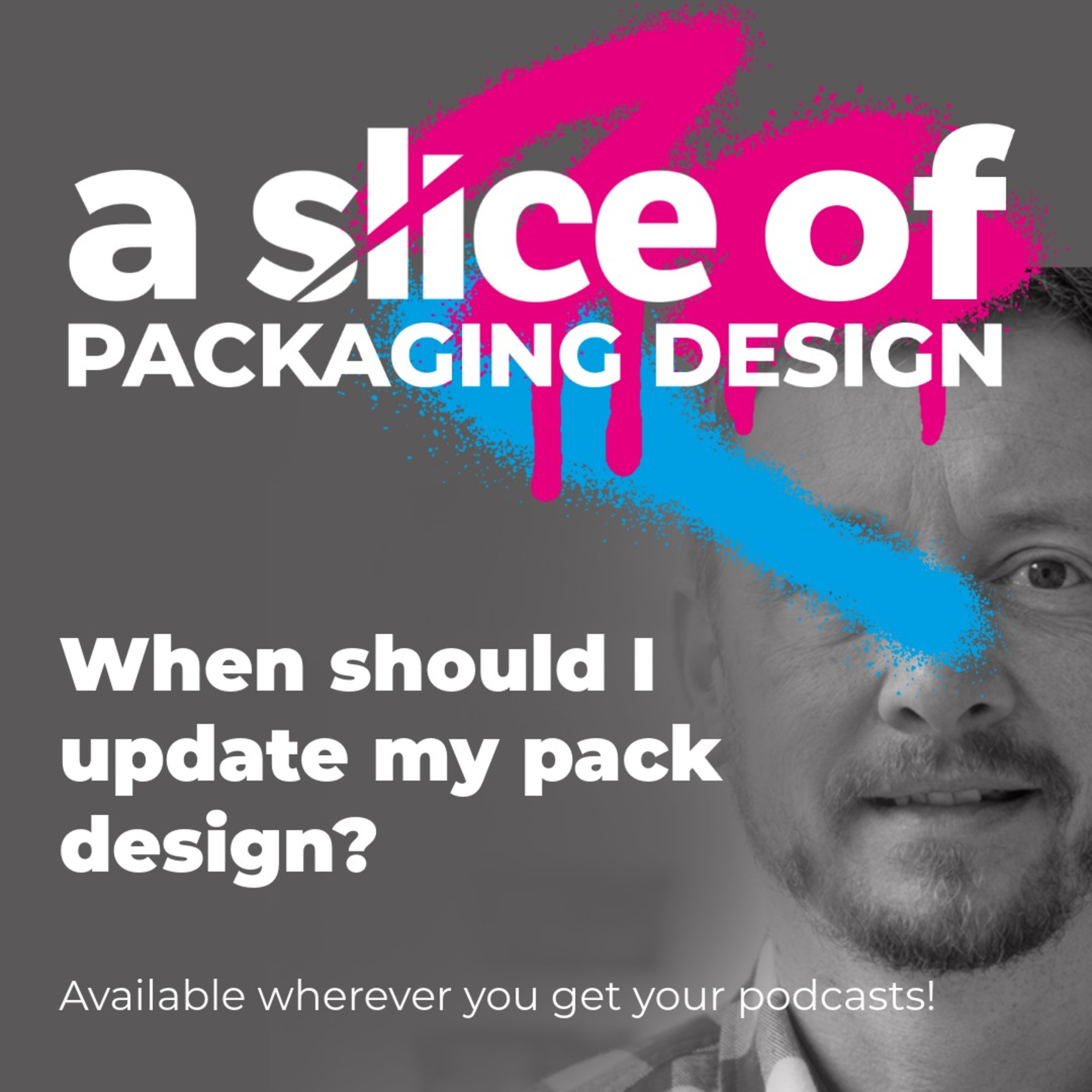 A Slice Of... When should I change or update my branding & packaging design? (No. 37)
