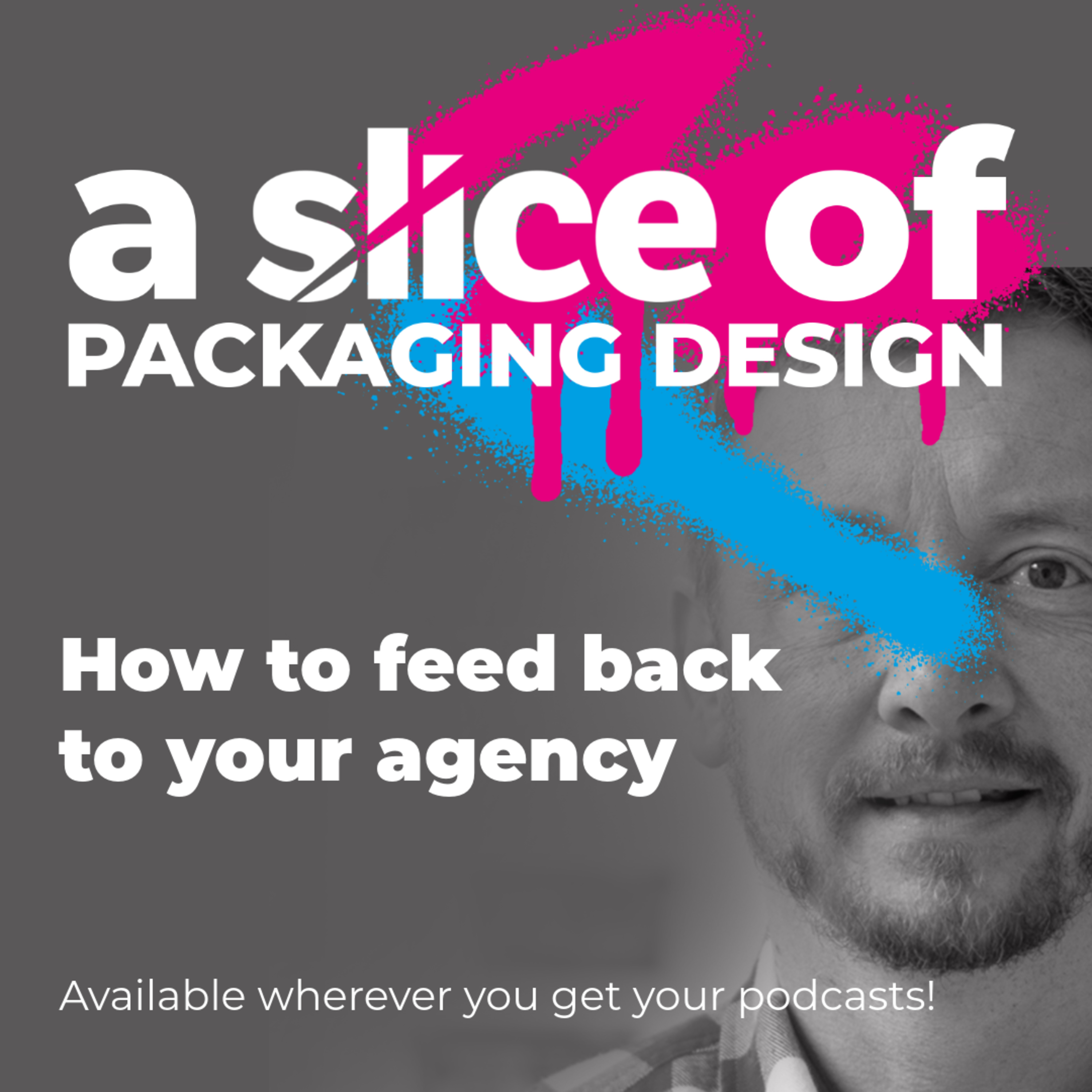 A Slice Of... How to feed back to your design agency (No. 44) episode artwork
