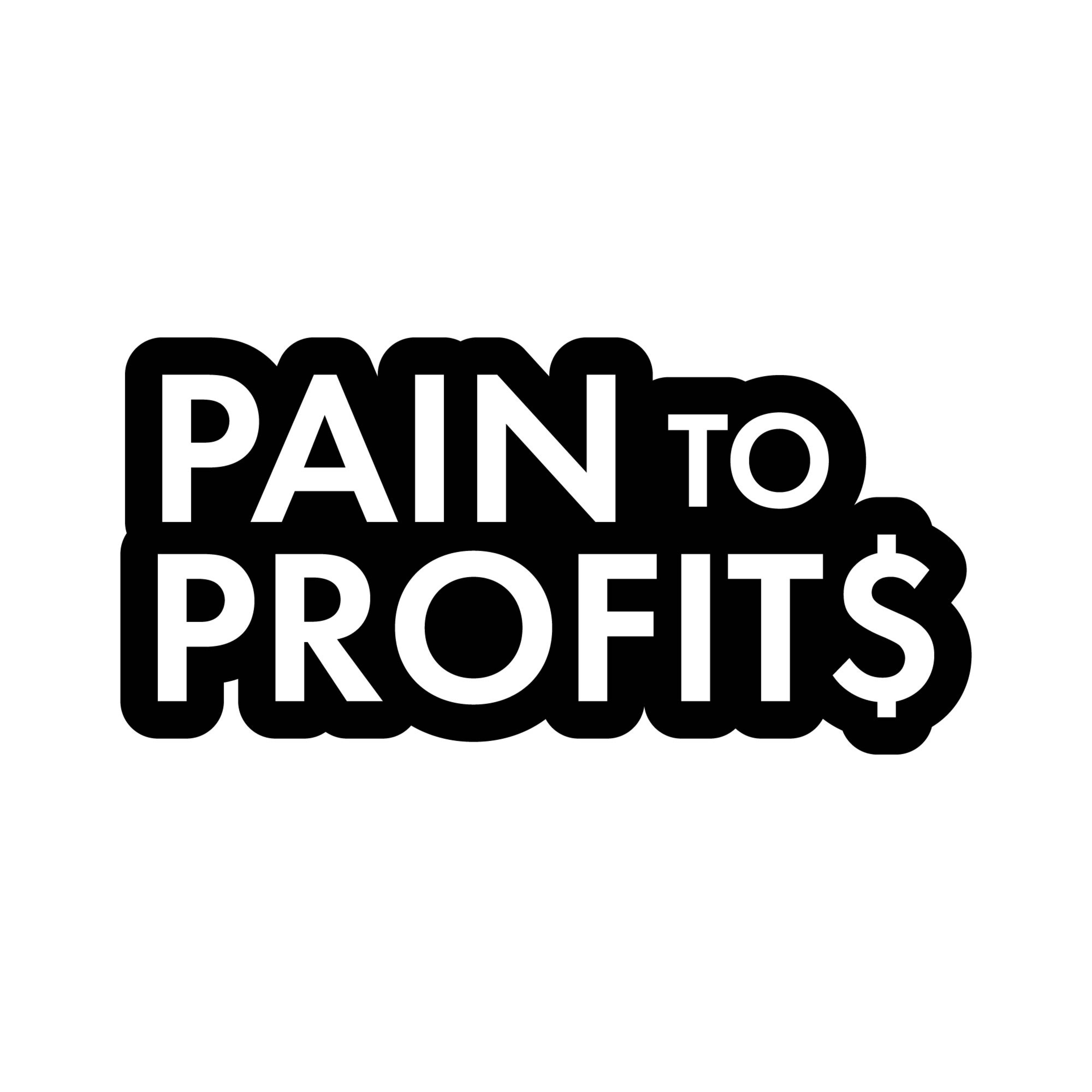 Pain To Profits: Podcasts For Entrepreneurs