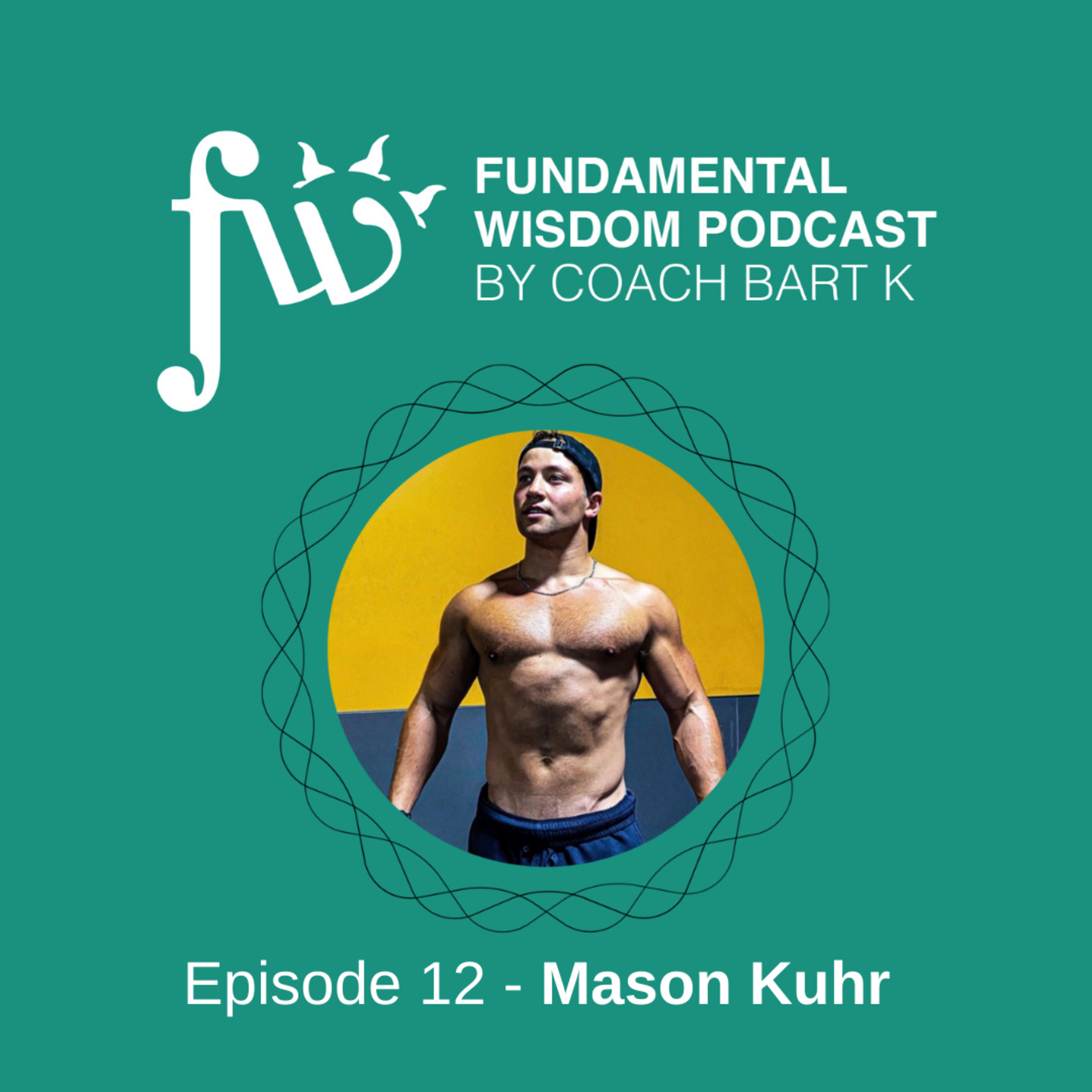 Fundamental Wisdom by Coach Bart K.