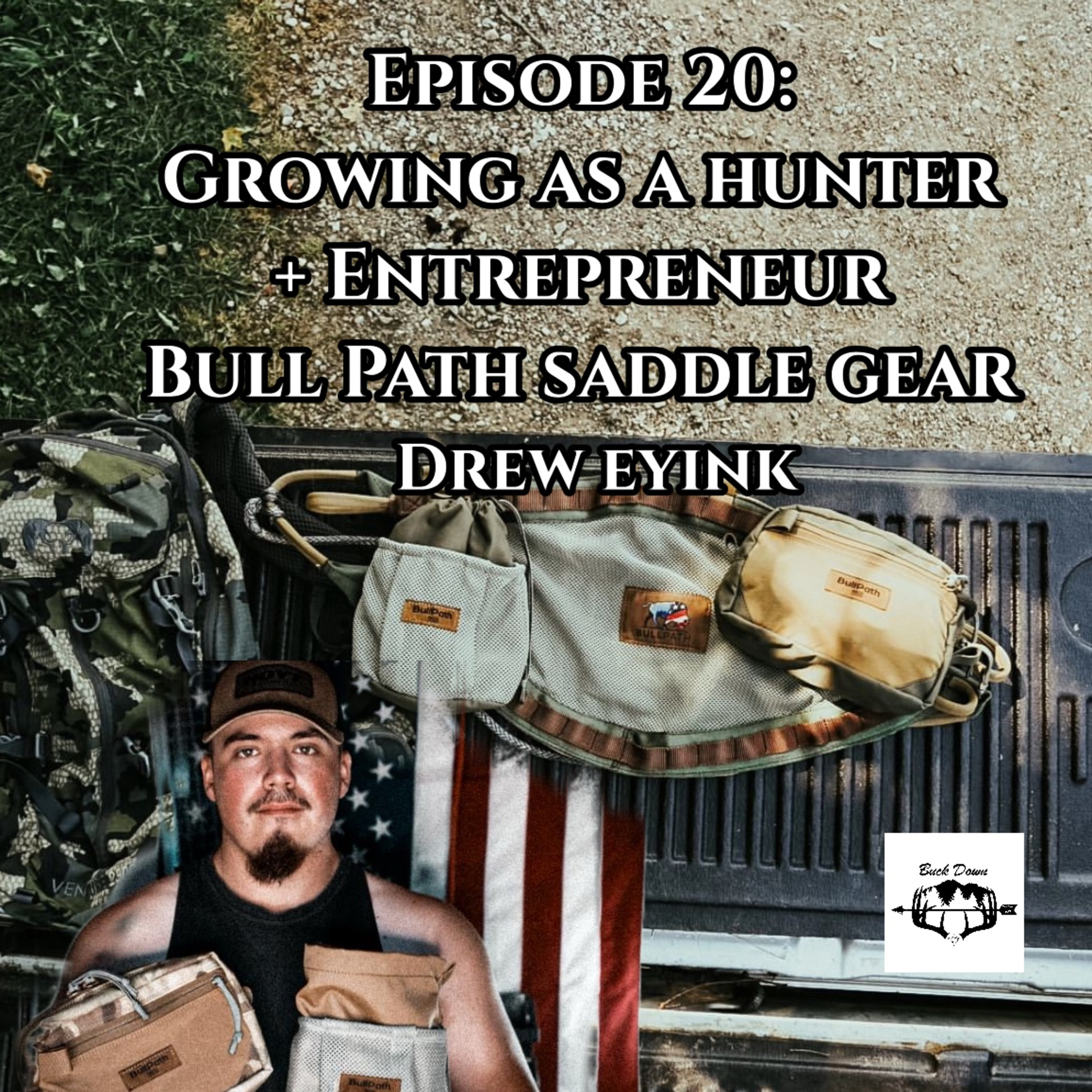 Episode 20. Growing as a Hunter + Entrepreneur Bull Path Saddle Gear