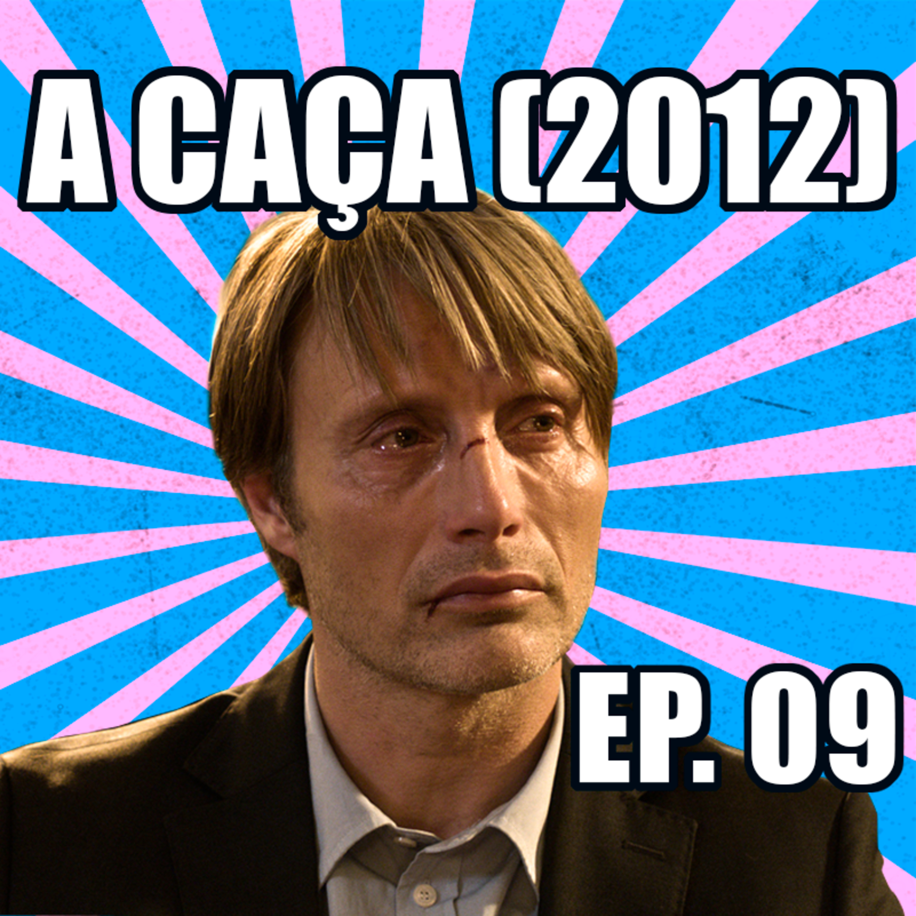 Ep. 09 - A Caça (2012)  episode artwork