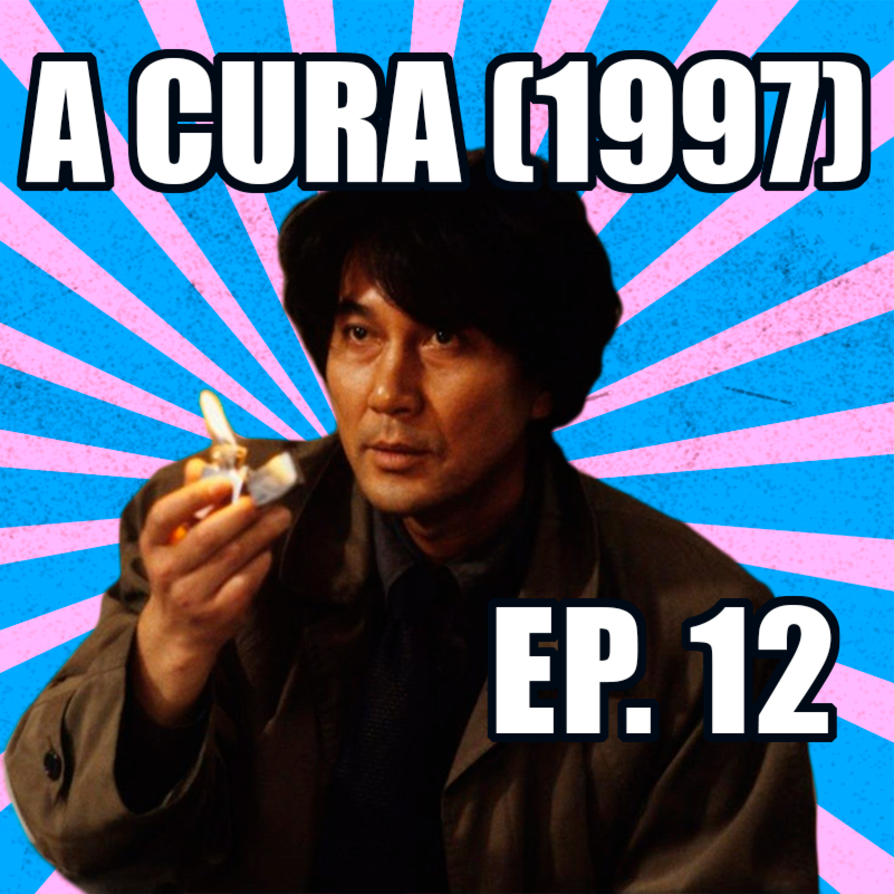Ep. 12 - A Cura (1997) episode artwork