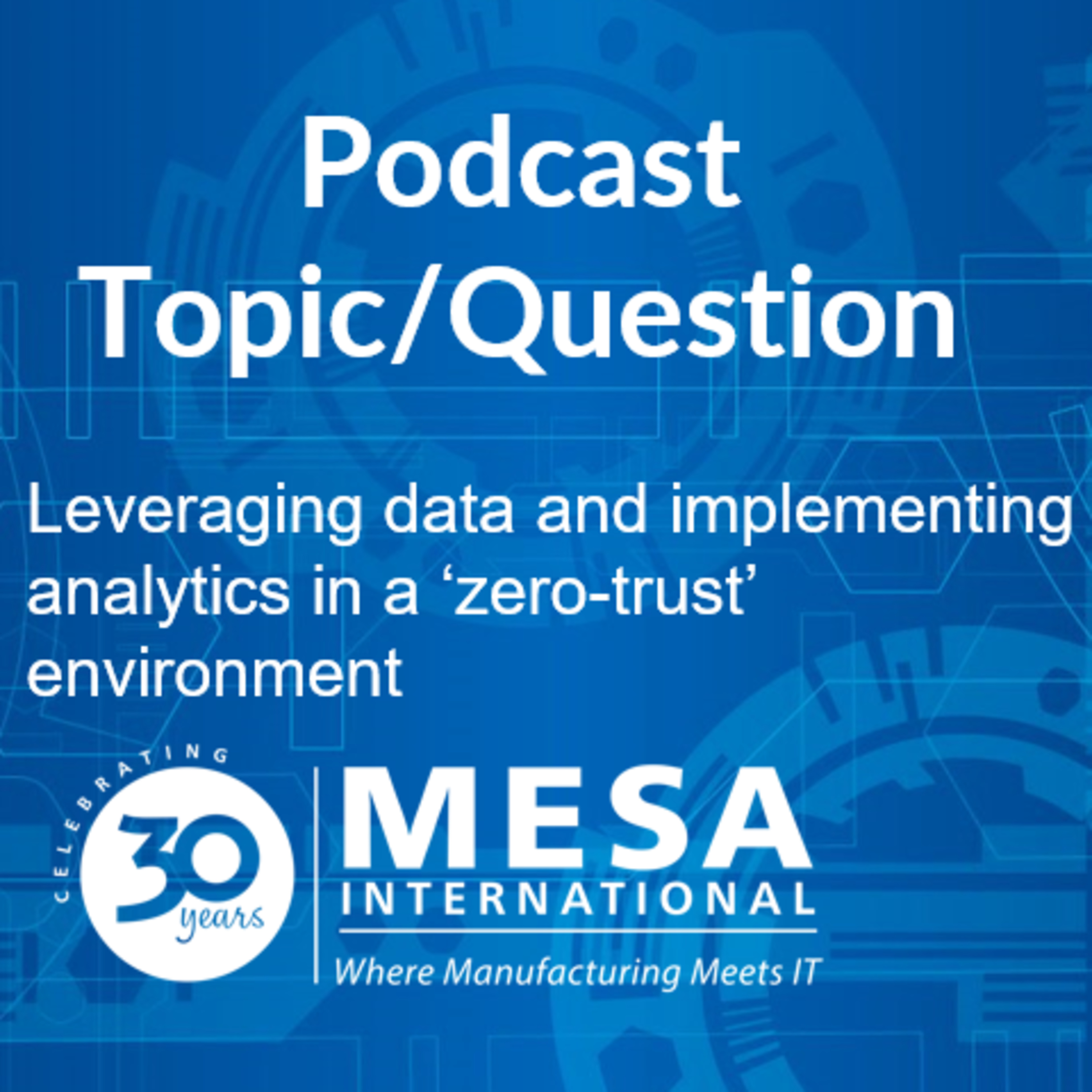 Leveraging data and implementing analytics in a ‘zero-trust’ environment episode artwork