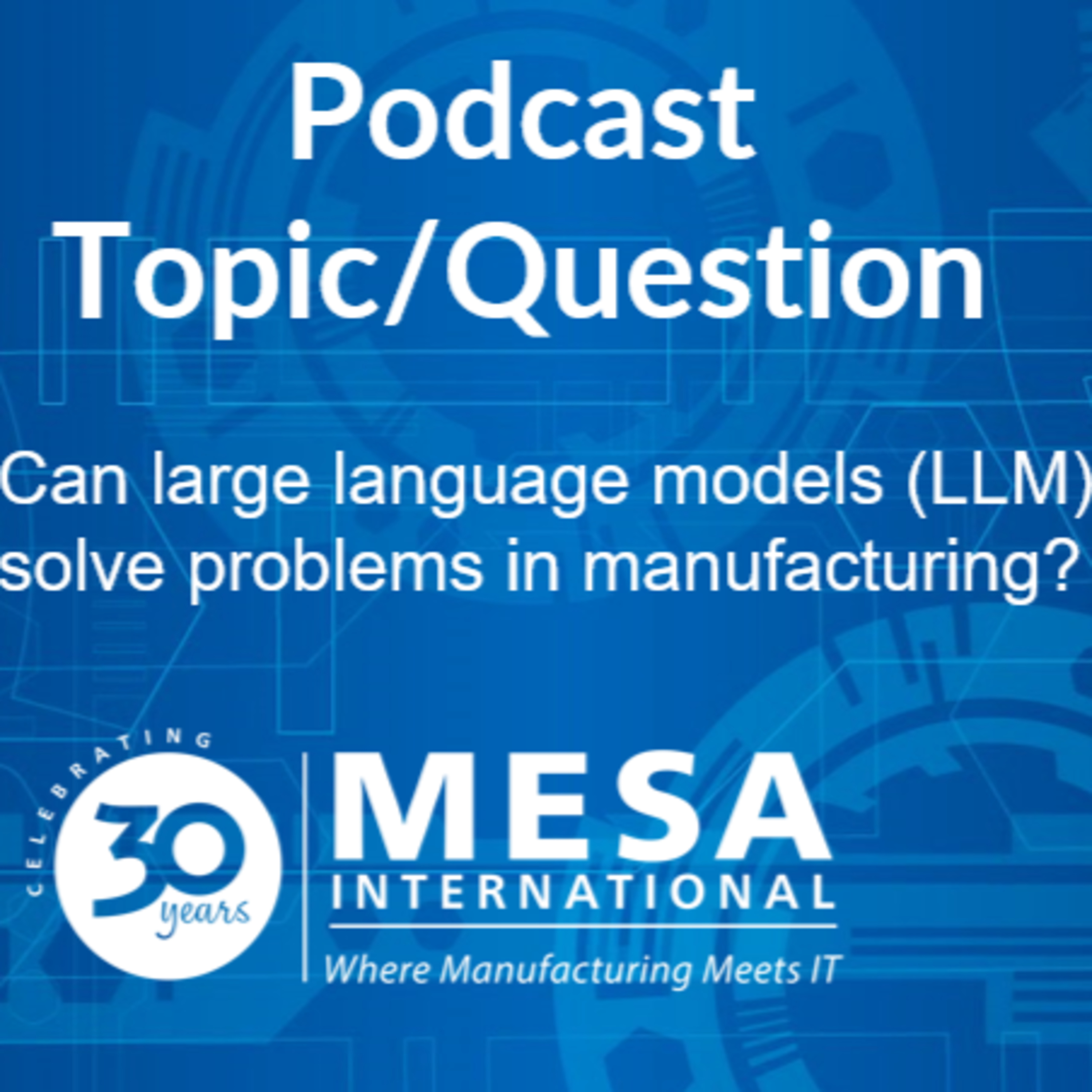 Can large language models solve problems in manufacturing? episode artwork
