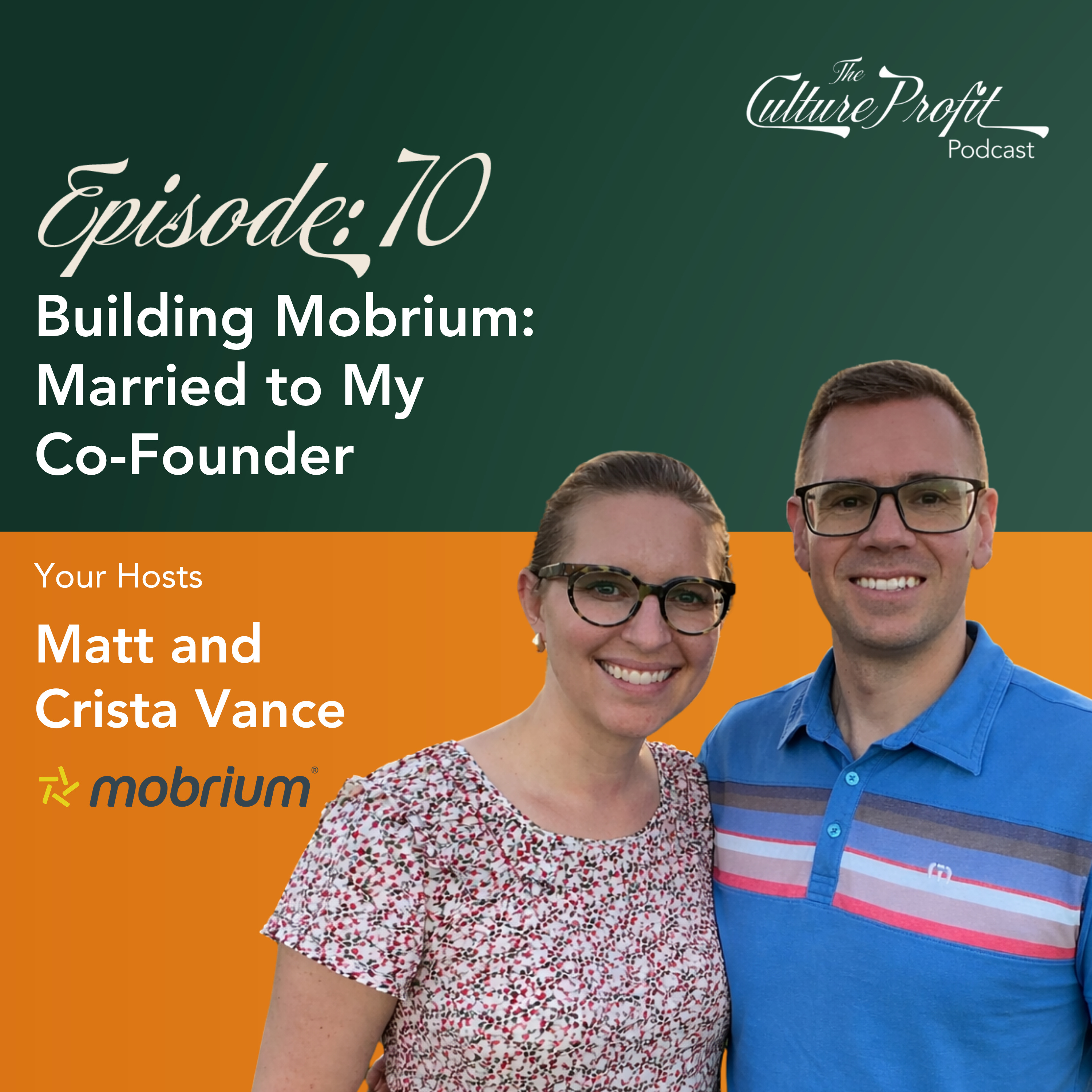 Ep 70: Building Mobrium: Married to My Co-Founder