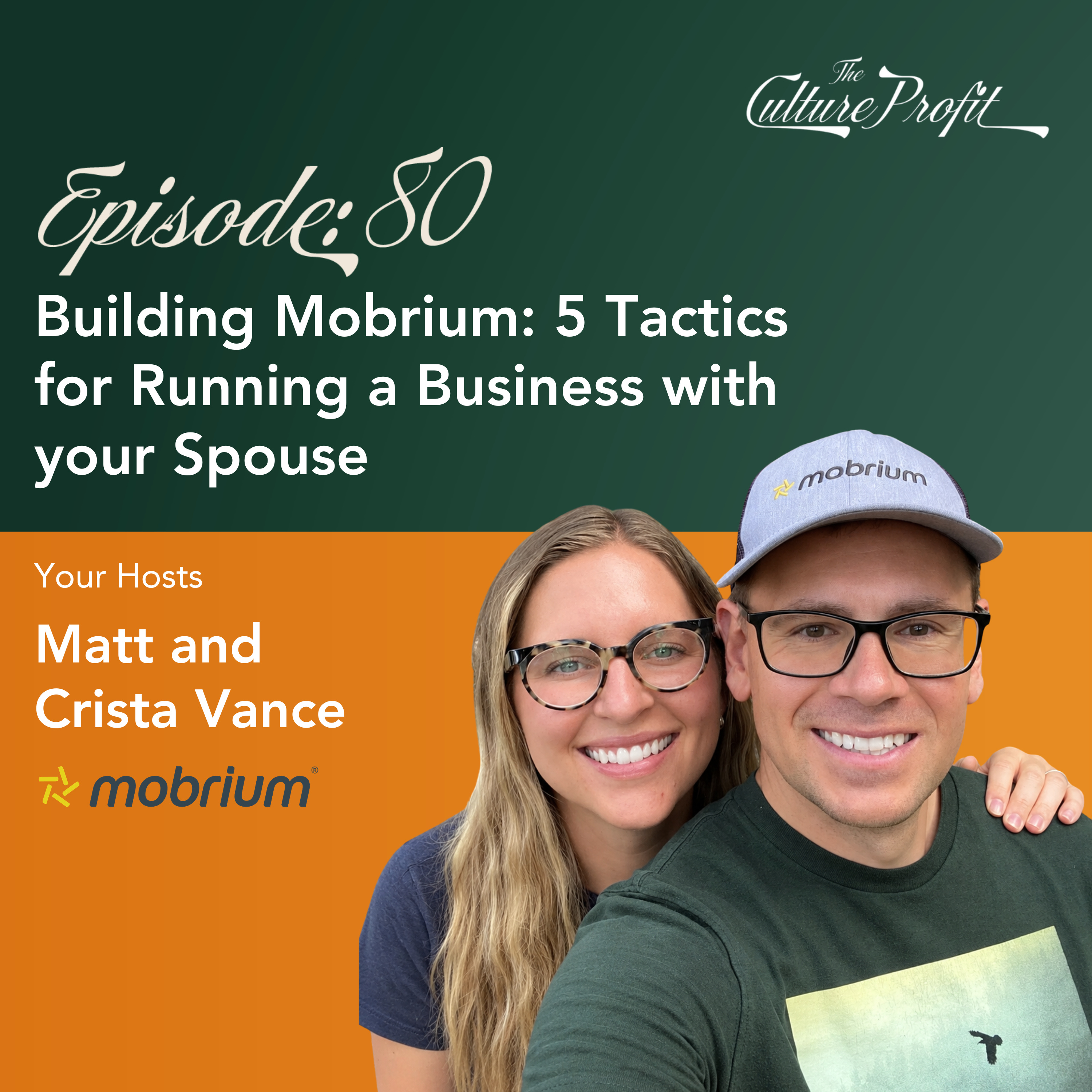 Ep 80: Building Mobrium: 5 Tactics for Running a Business with your Spouse episode artwork