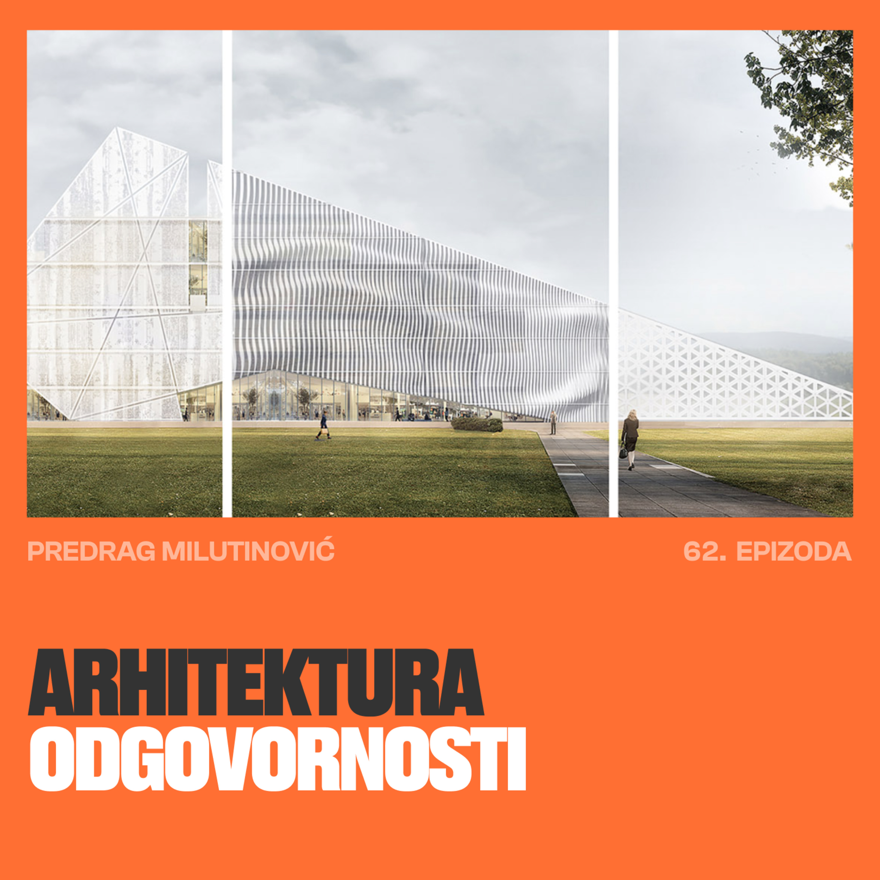Kada novo ima razlog: ARHITEKTURA ODGOVORNOSTI | Predrag Milutinović | MAPA | EP 62 episode artwork