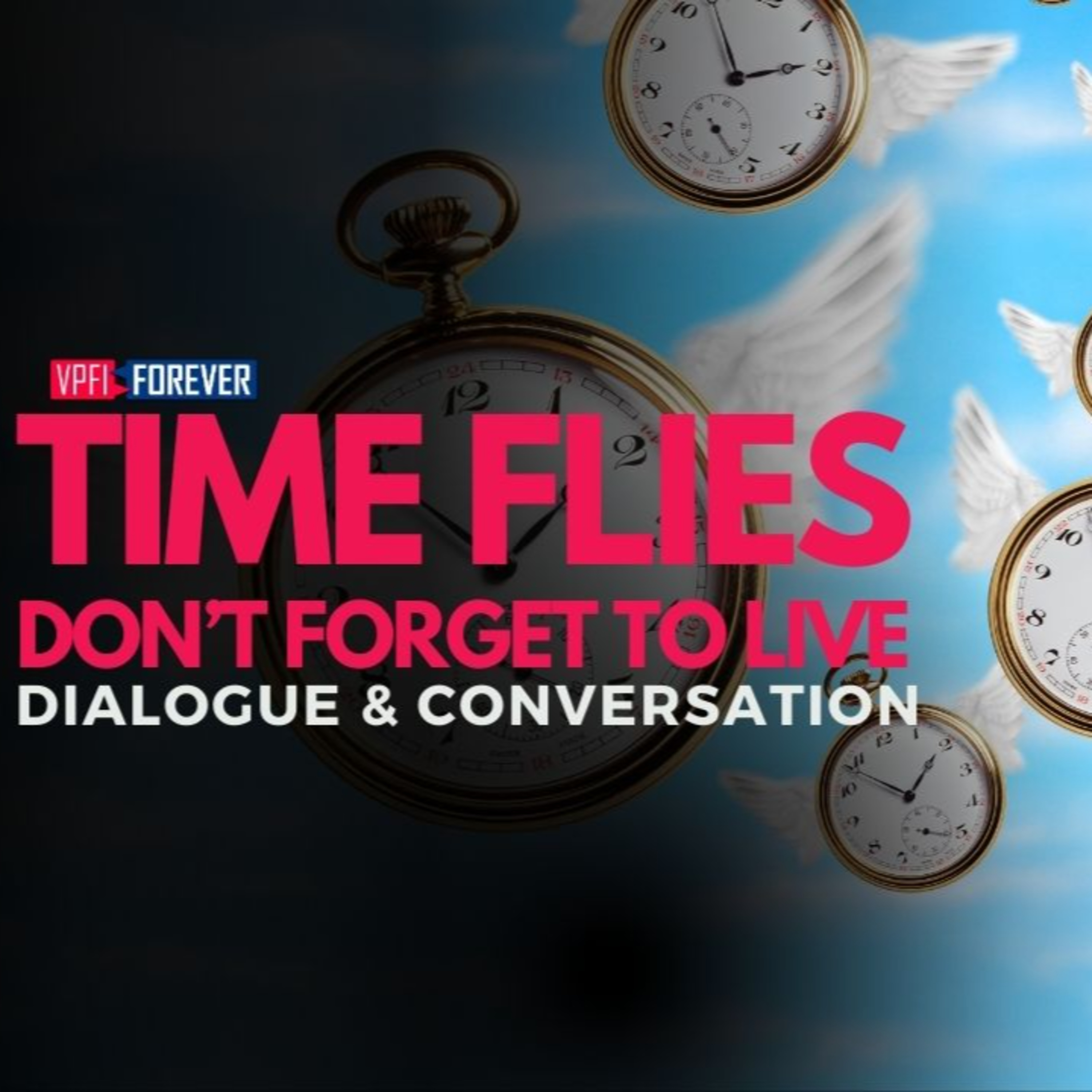 Time Flies: Don't forget to live (Aprender Inglês com Dialogues & Conversation)