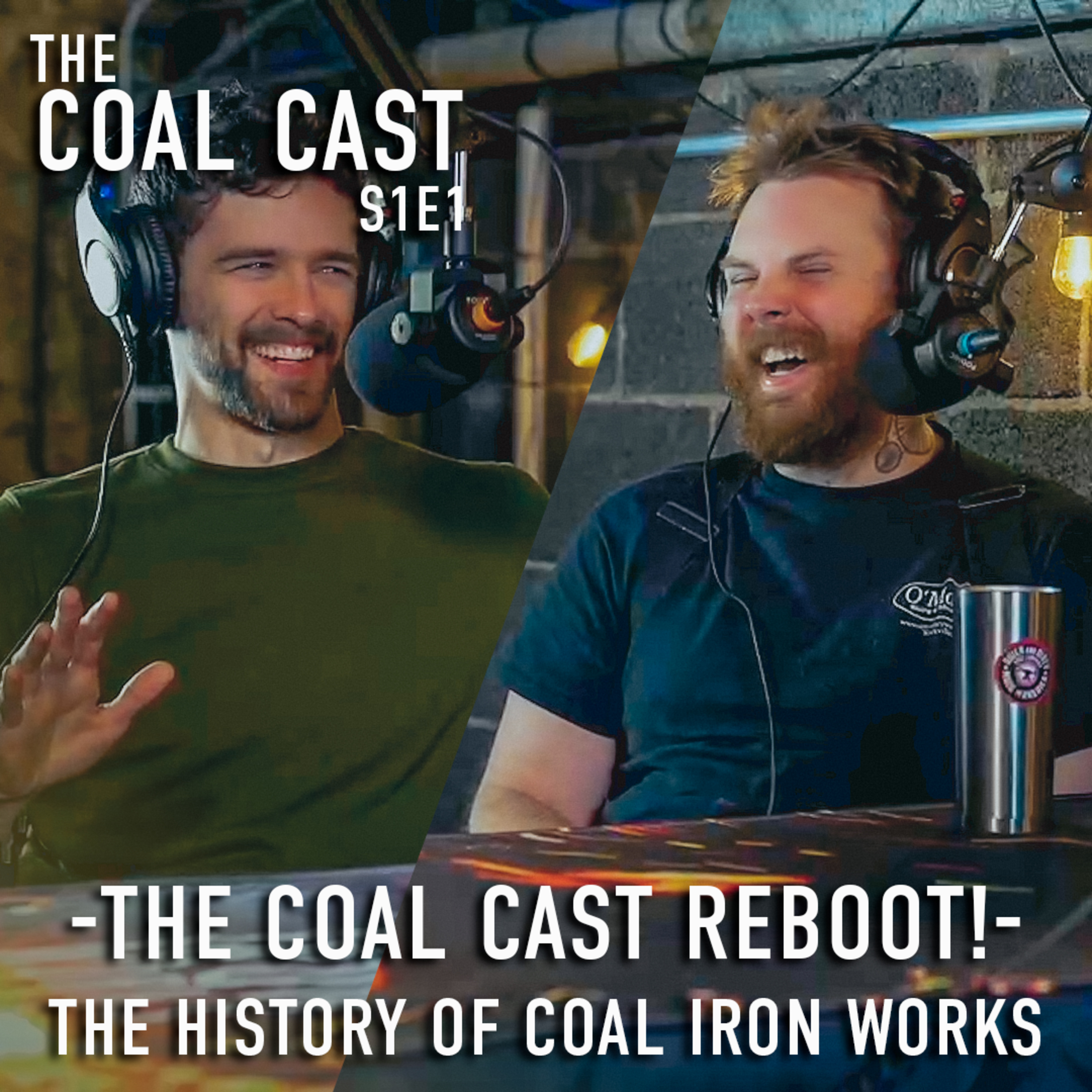 Coal Cast Reboot! The History of Coal Iron Works - Nathan Brandt and David Delagardelle | S1E1 episode artwork