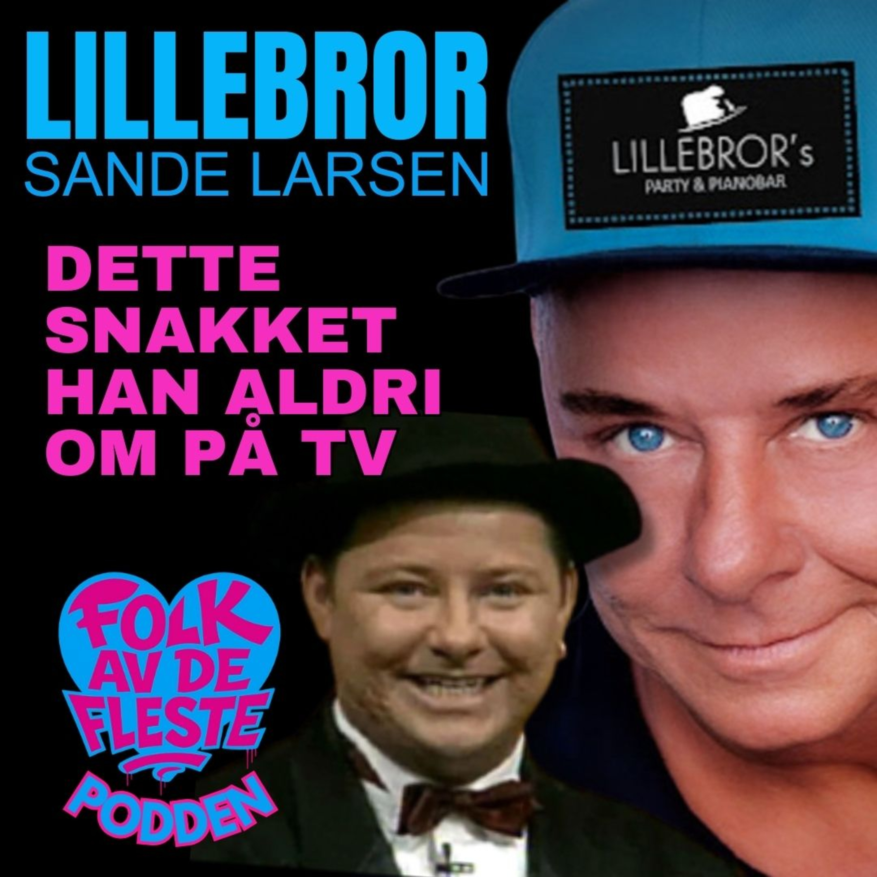 Lillebror Sande Larsen - Det han aldri snakket om på tv (E27)