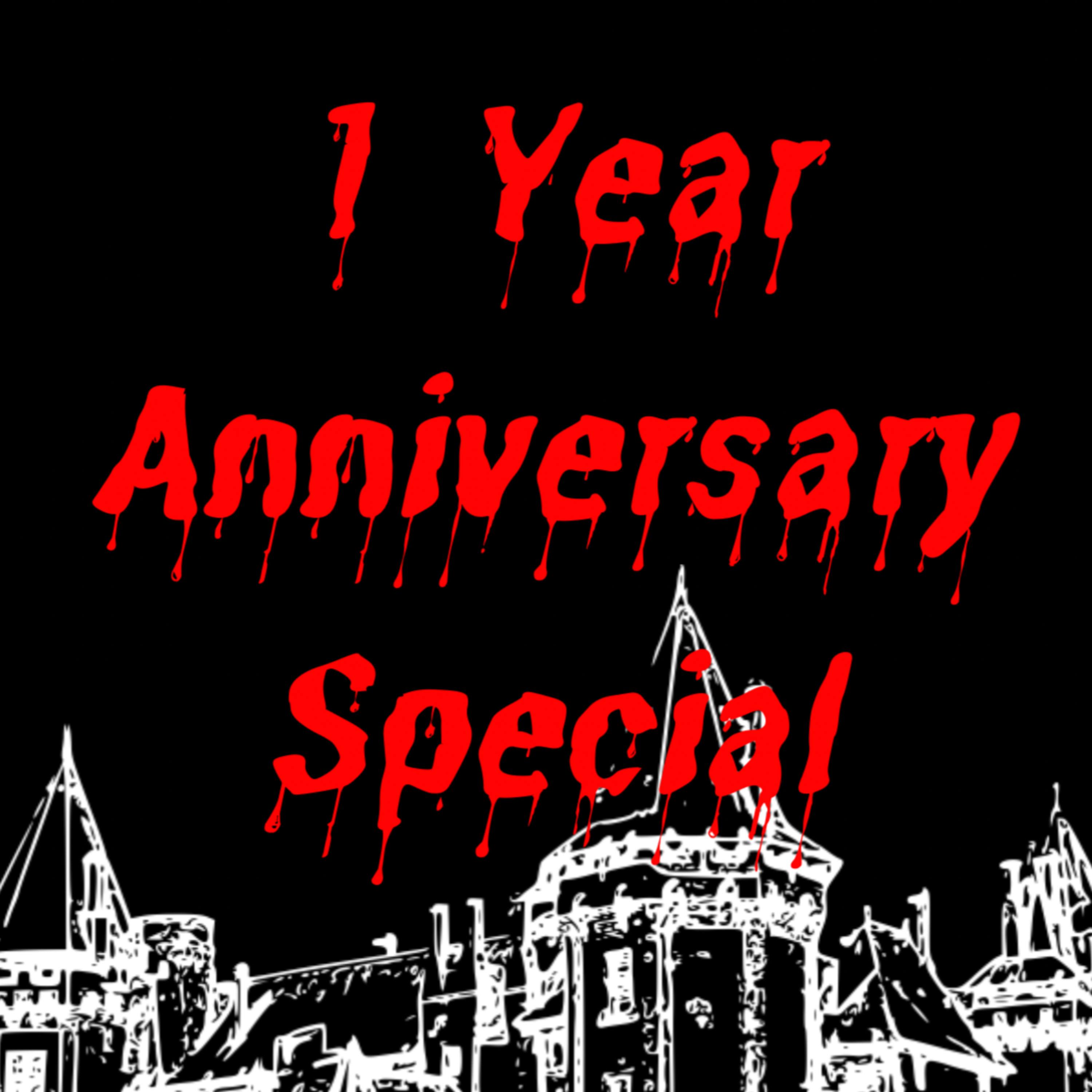 1 Year Anniversary Special