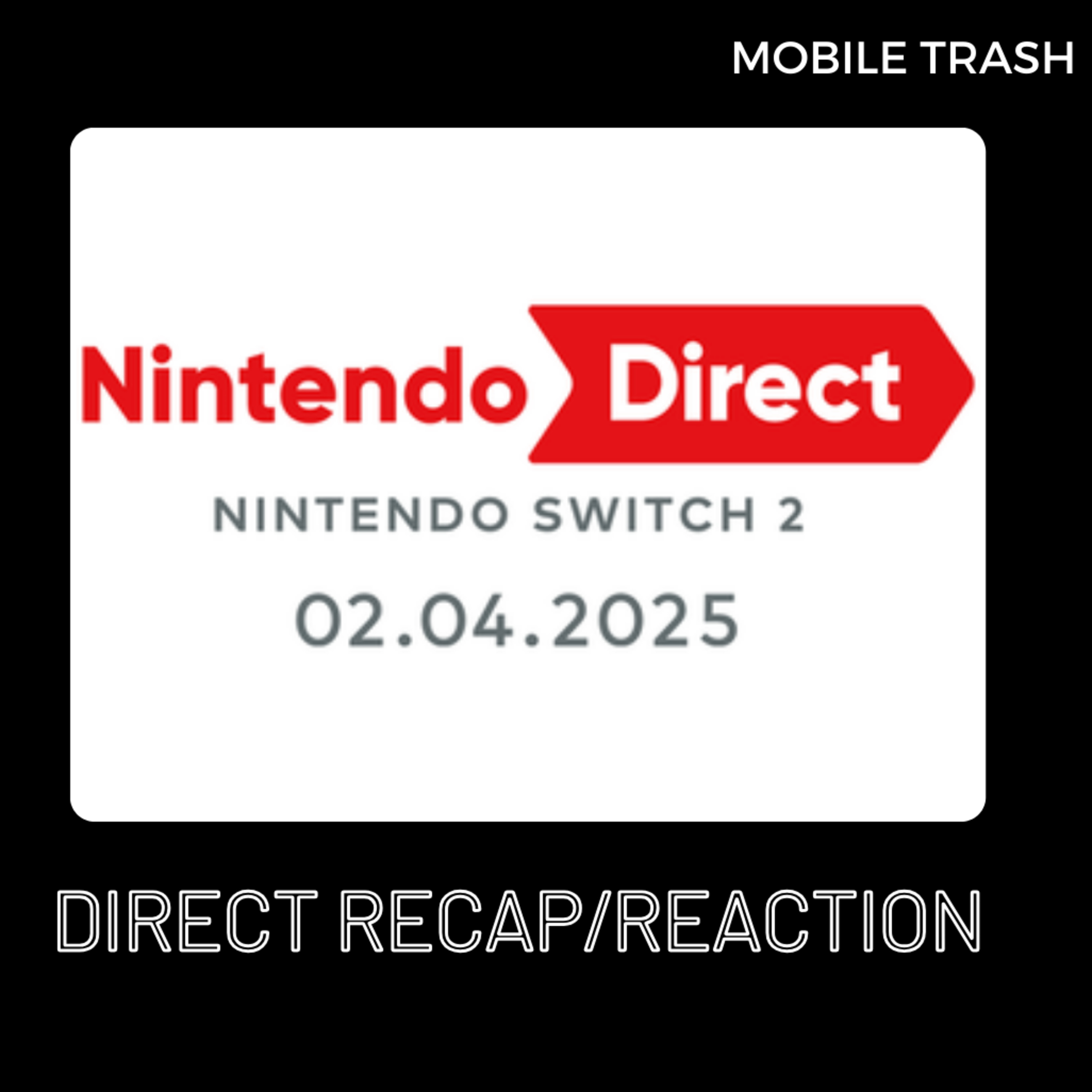 Nintendo Switch 2 Direct RECAP/THOUGHTS episode artwork
