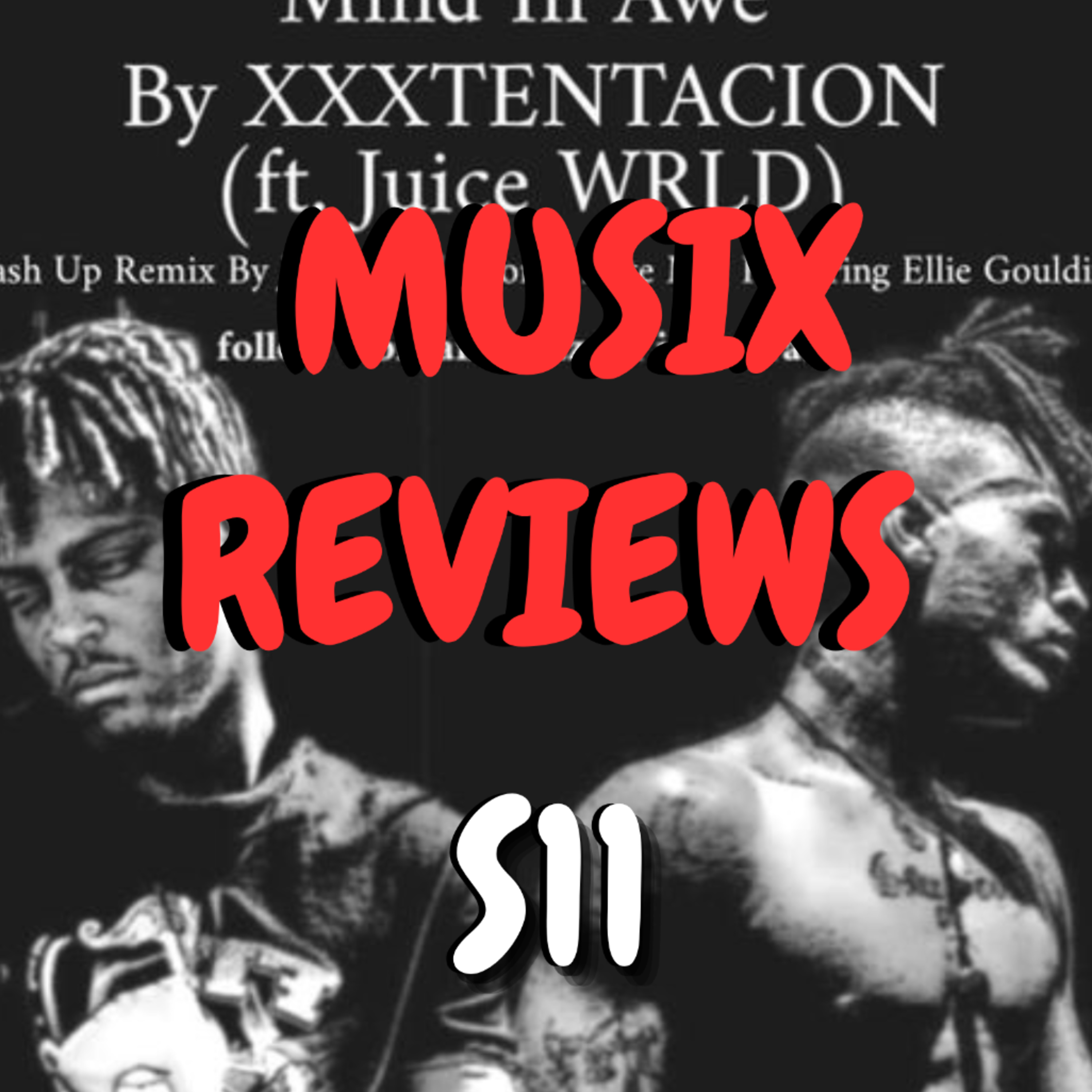 XXXTENTACION, Juice WRLD “whoa” (mind in awe) (remix) (LET’S TALK ABOUT IT: MUSIX REVIEWS)