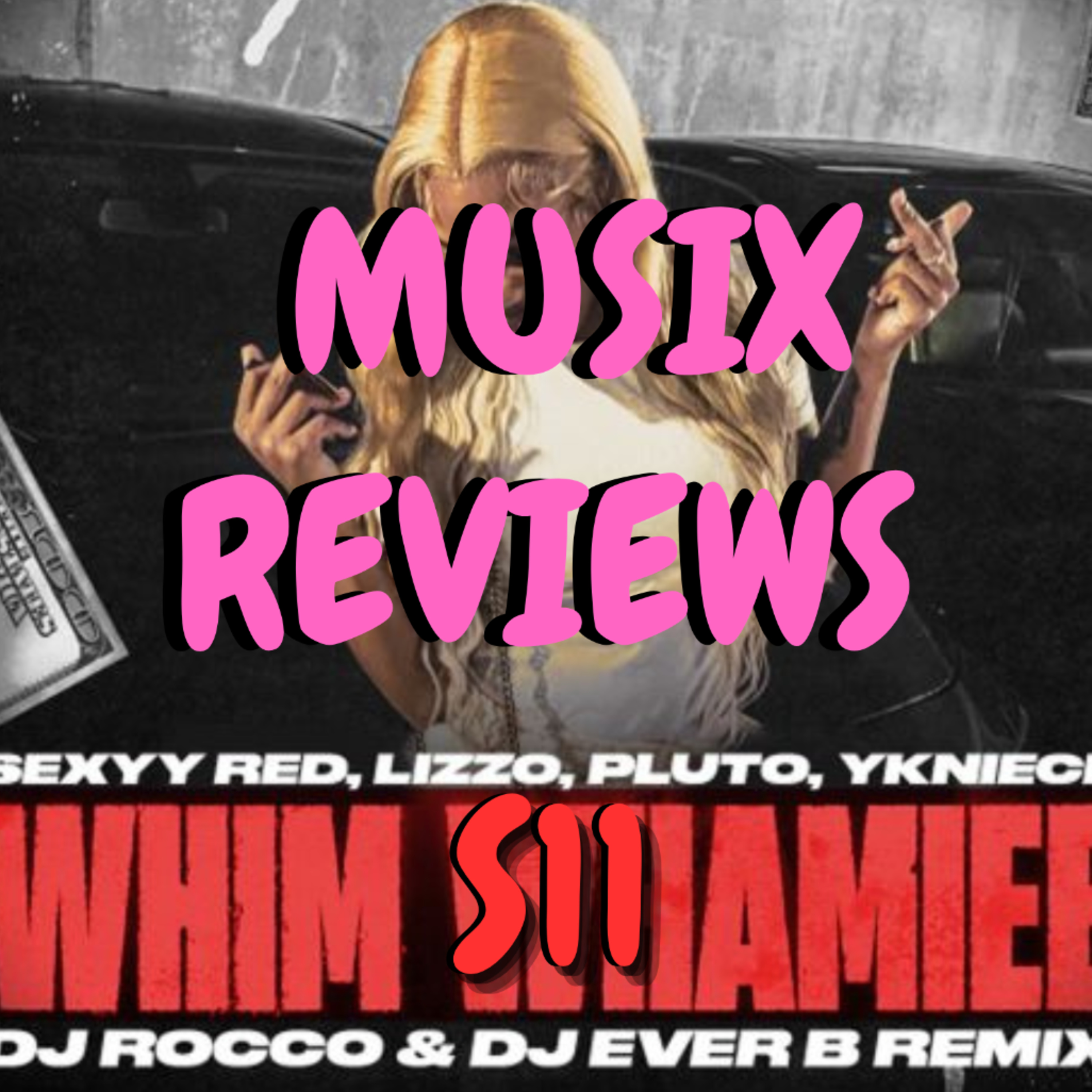 PLUTO, Sexyy Red “WHIM WHAMIEE” (Remix) (LET’S TALK ABOUT IT: MUSIX REVIEWS)