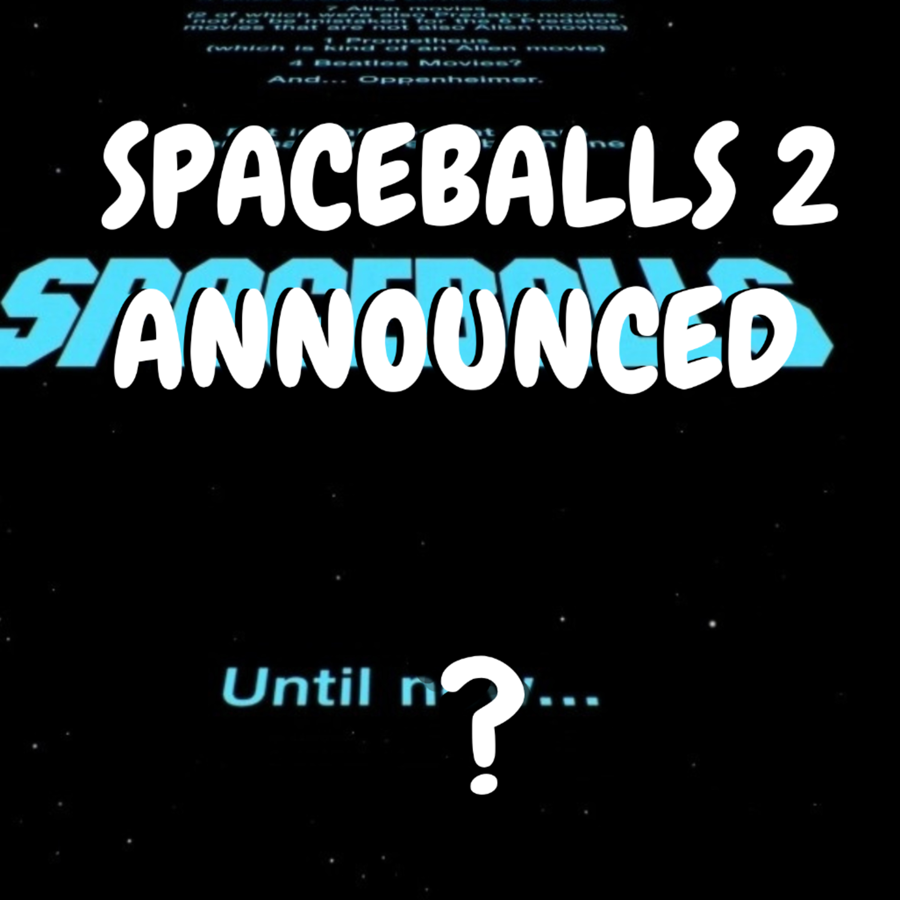 SPACEBALLS 2 ANNOUNCED
