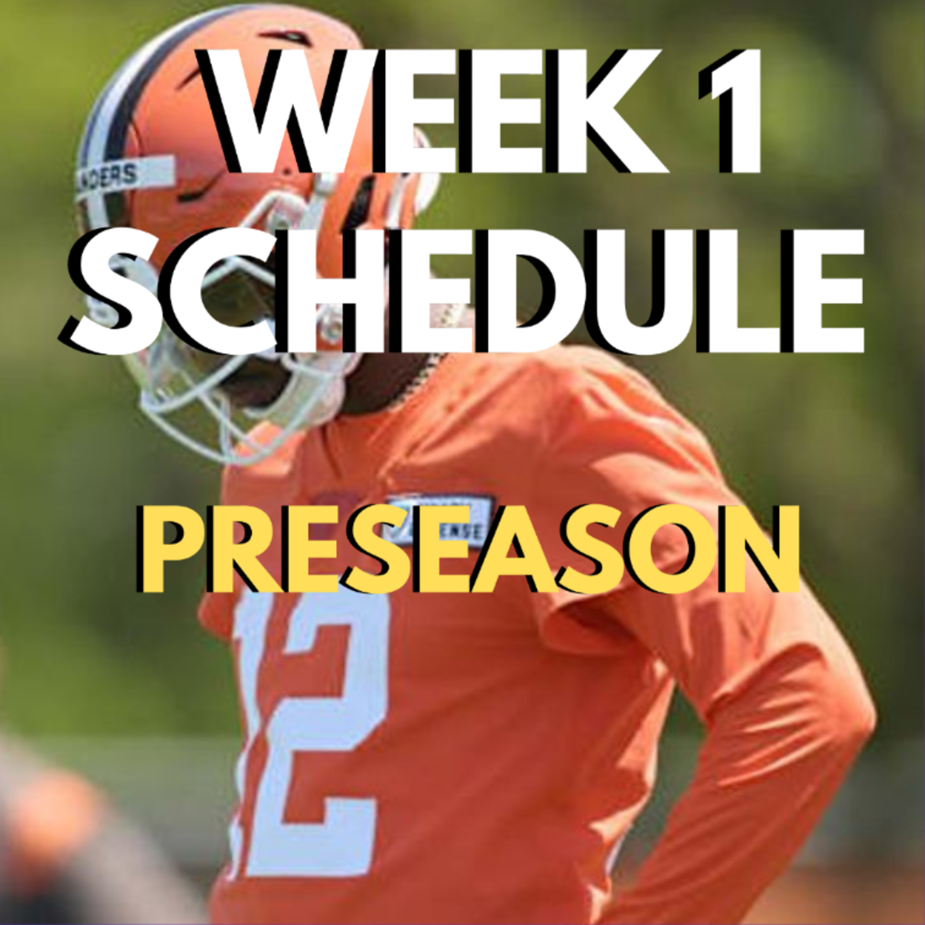 WEEK 1 PRESEASON SCHEDULE! Shedeur Sanders starting? Can the PAROTITIS WIN?!