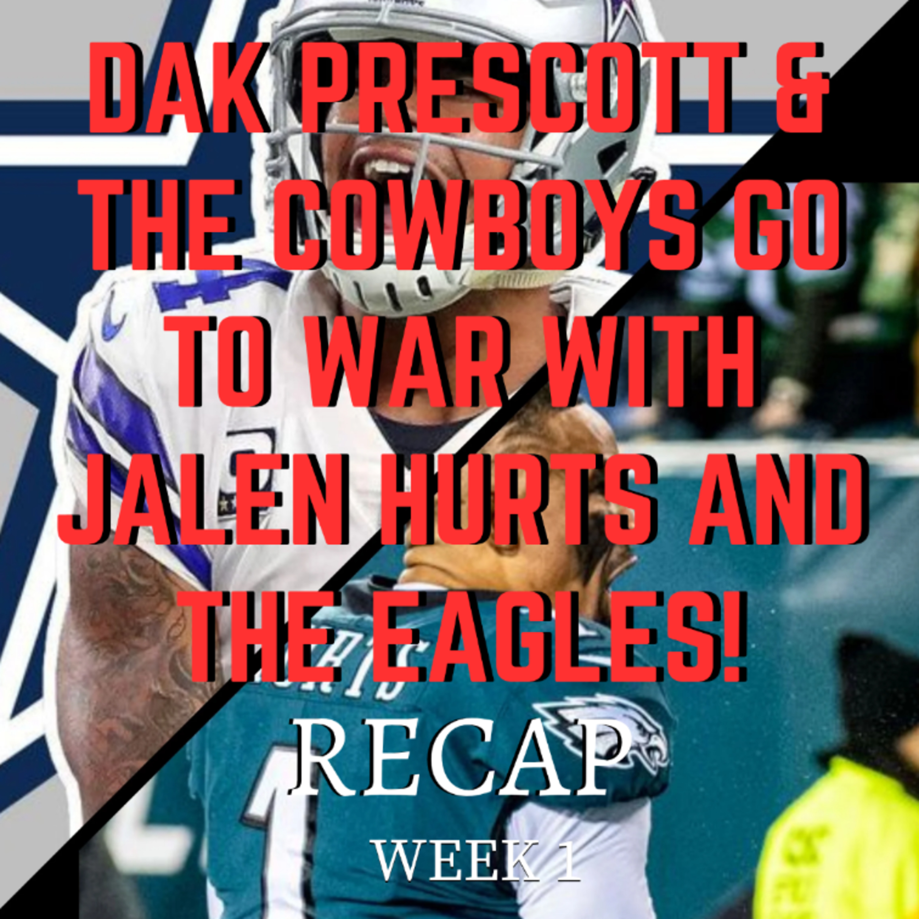Dak Prescott & The Cowboys GO TO WAR WITH Jalen Hurts and THE EAGLES! [NFL WEEK 1 RECAP]