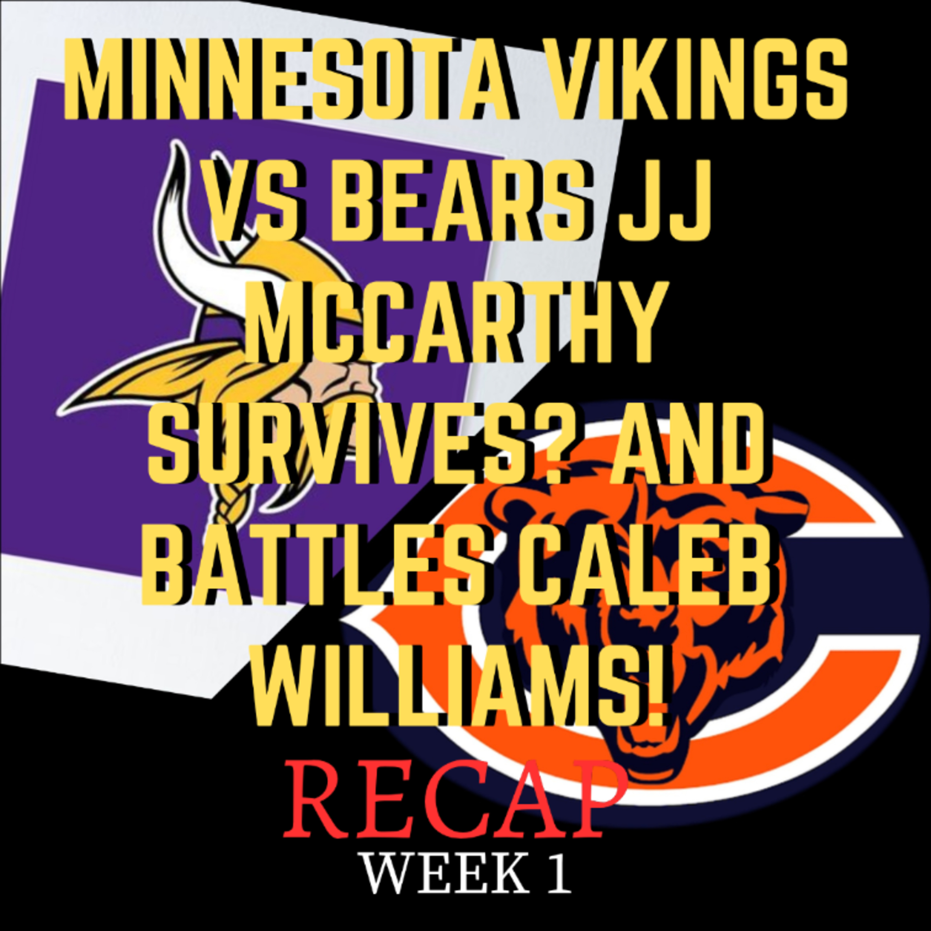 Minnesota Vikings Vs Bears JJ MCCARTHY SURVIVES? And BATTLES Caleb Williams! [NFL WEEK 1 RECAP]