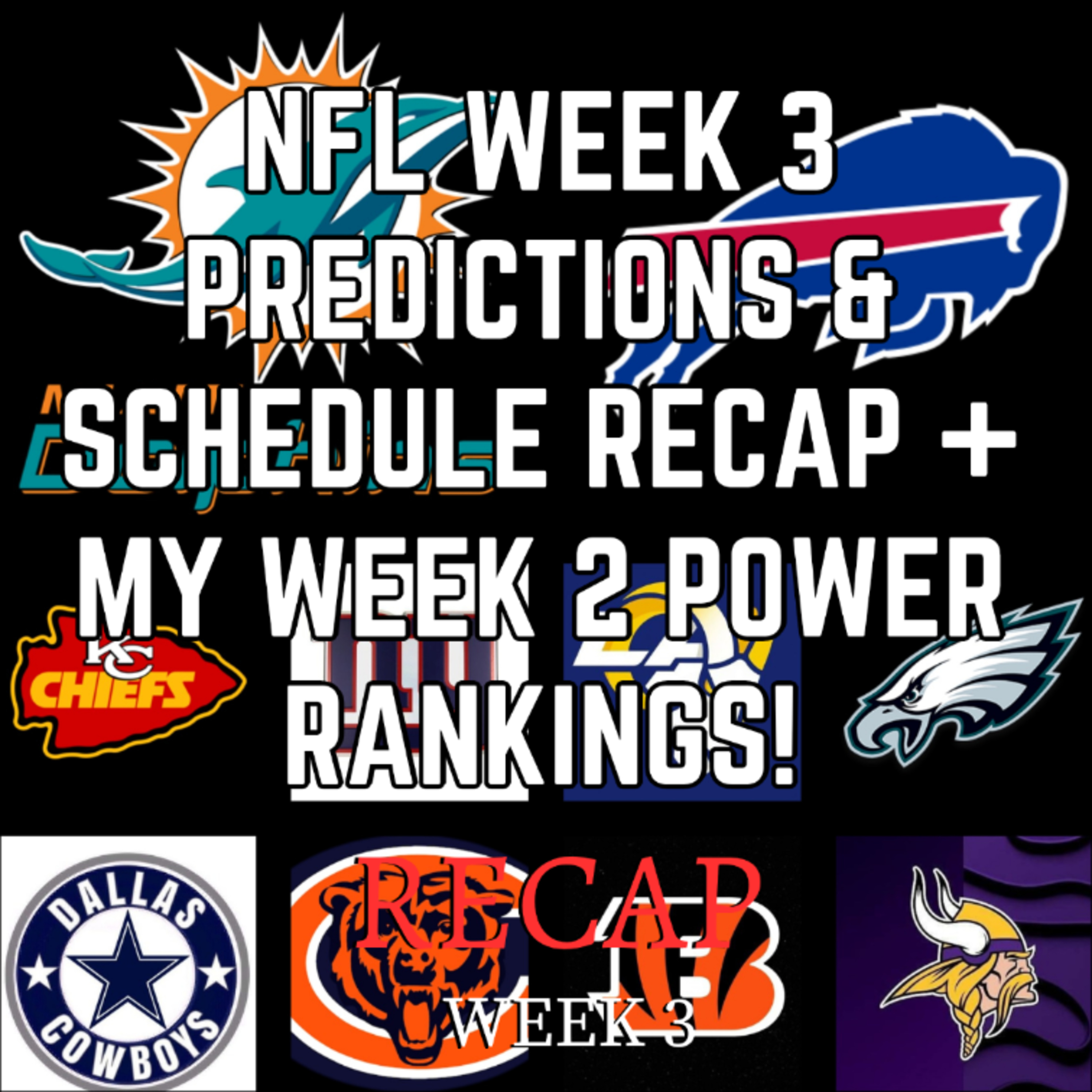 NFL WEEK 3 PREDICTIONS & SCHEDULE RECAP + MY WEEK 2 POWER RANKINGS!