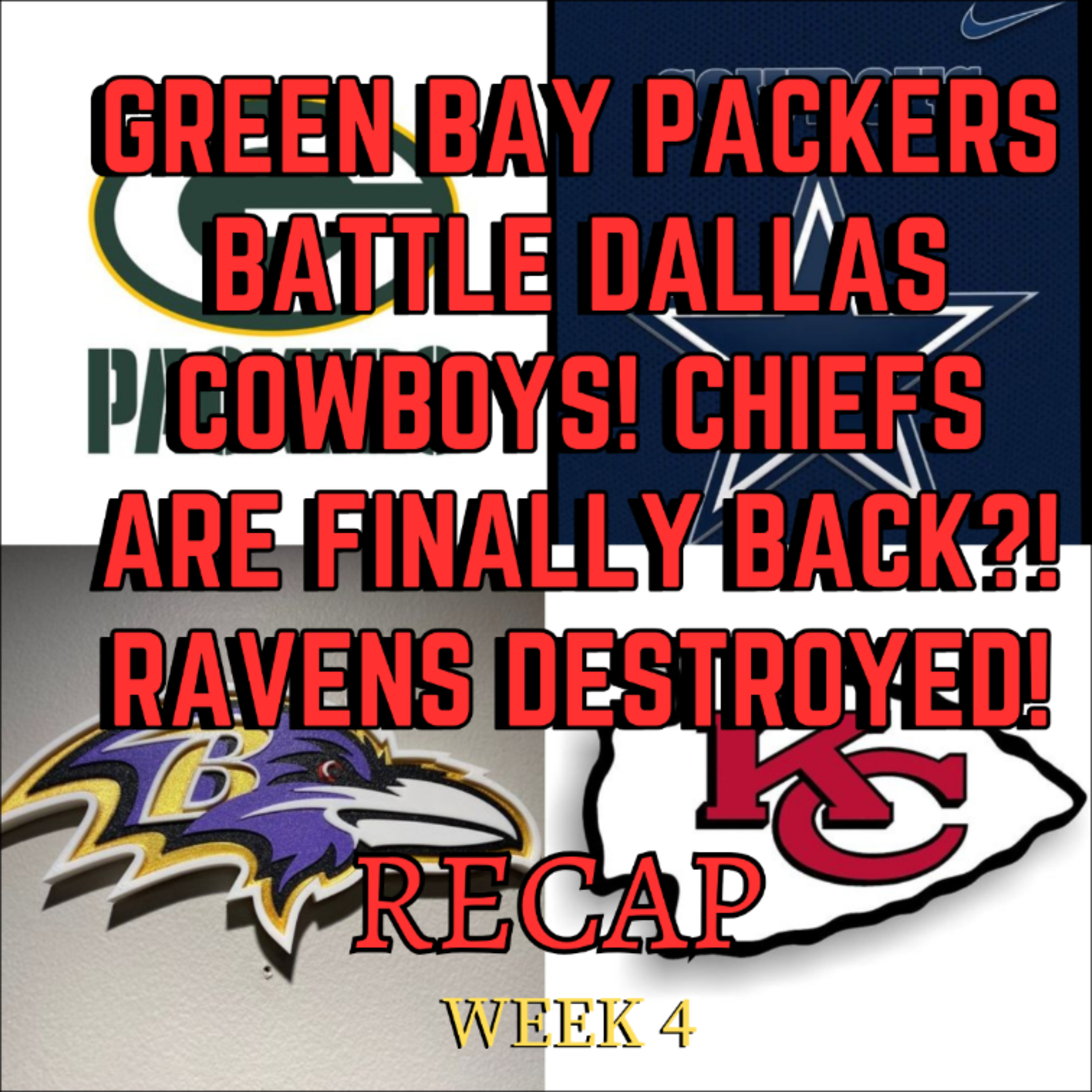 GREEN BAY PACKERS BATTLE DALLAS COWBOYS! Chiefs are finally back?! Ravens Destroyed! [NFL WEEK 4 REC