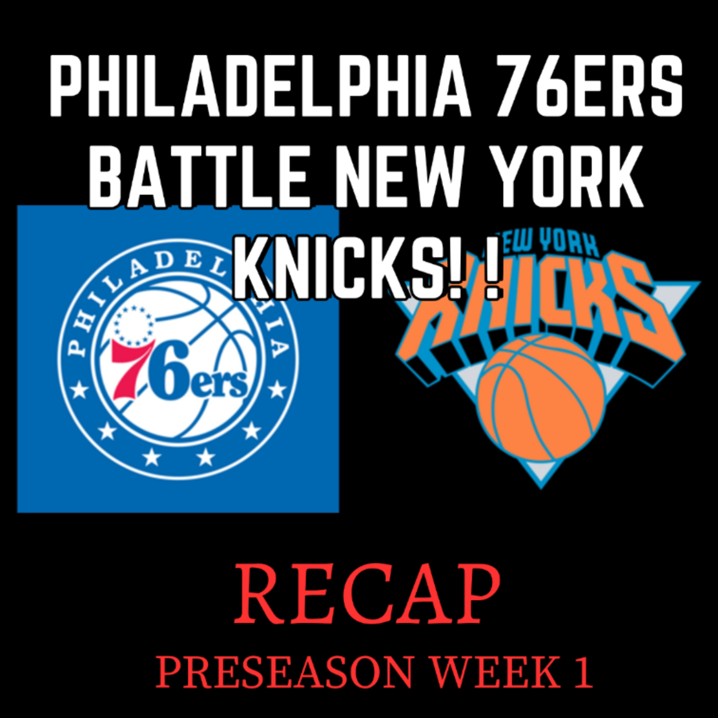 Philadelphia 76ers BATTLE New York Knicks! [NBA PRESEASON RECAP WEEK 1]