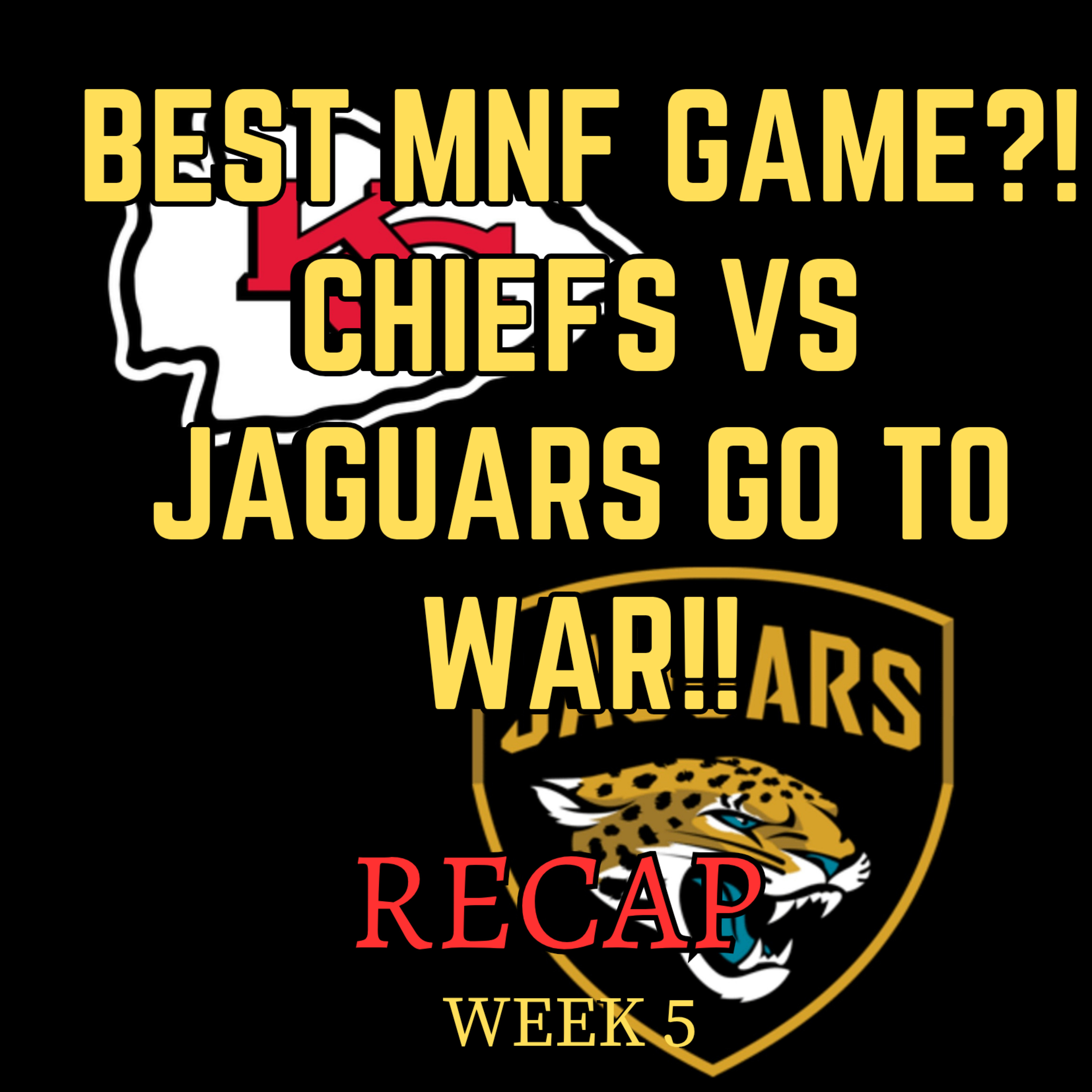 BEST MNF GAME?! CHIEFS vs JAGUARS GO TO WAR!! [NFL WEEK 5 RECAP]