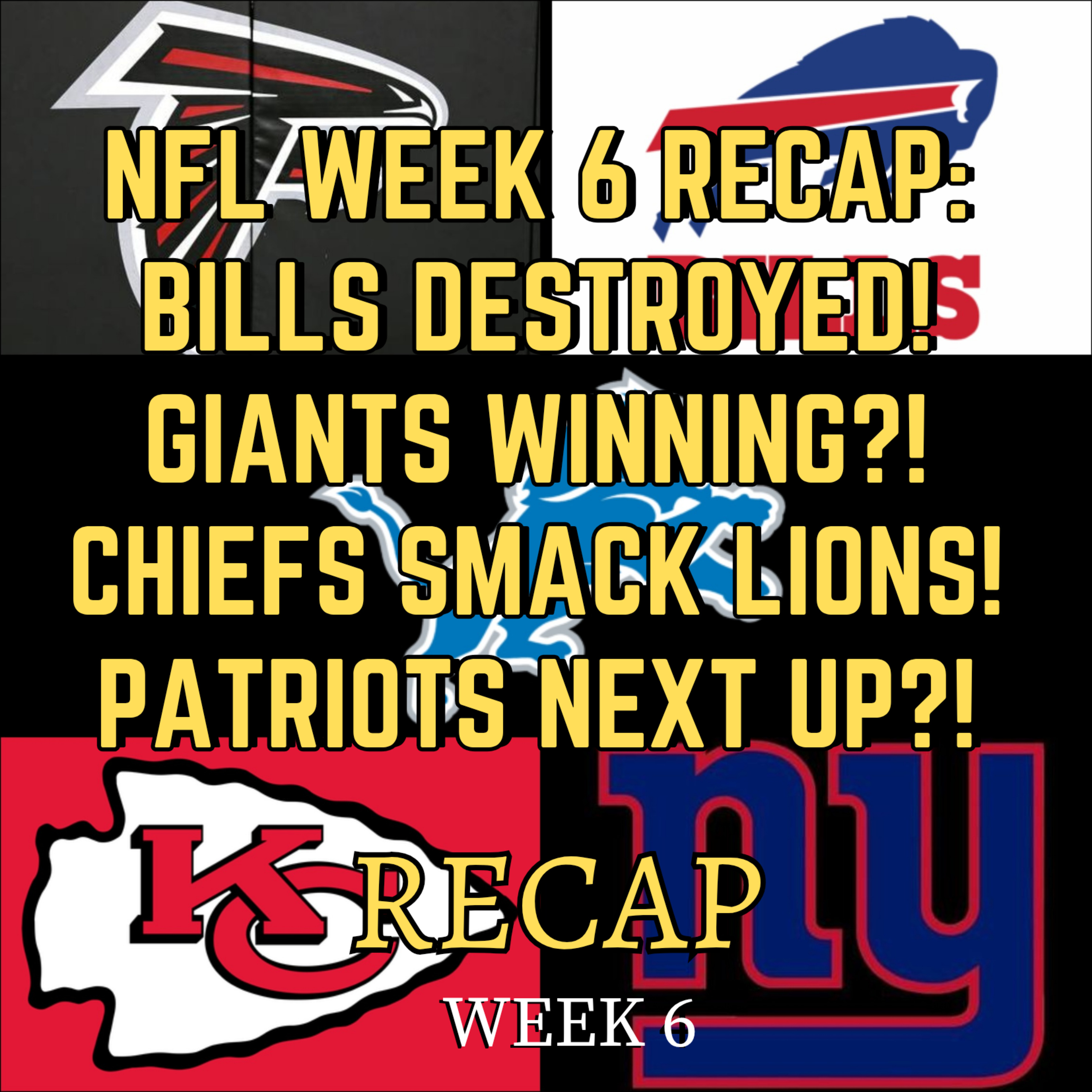 NFL WEEK 6 RECAP: BILLS DESTROYED! Giants Winning?! Chiefs SMACK LIONS! Patriots next up?!