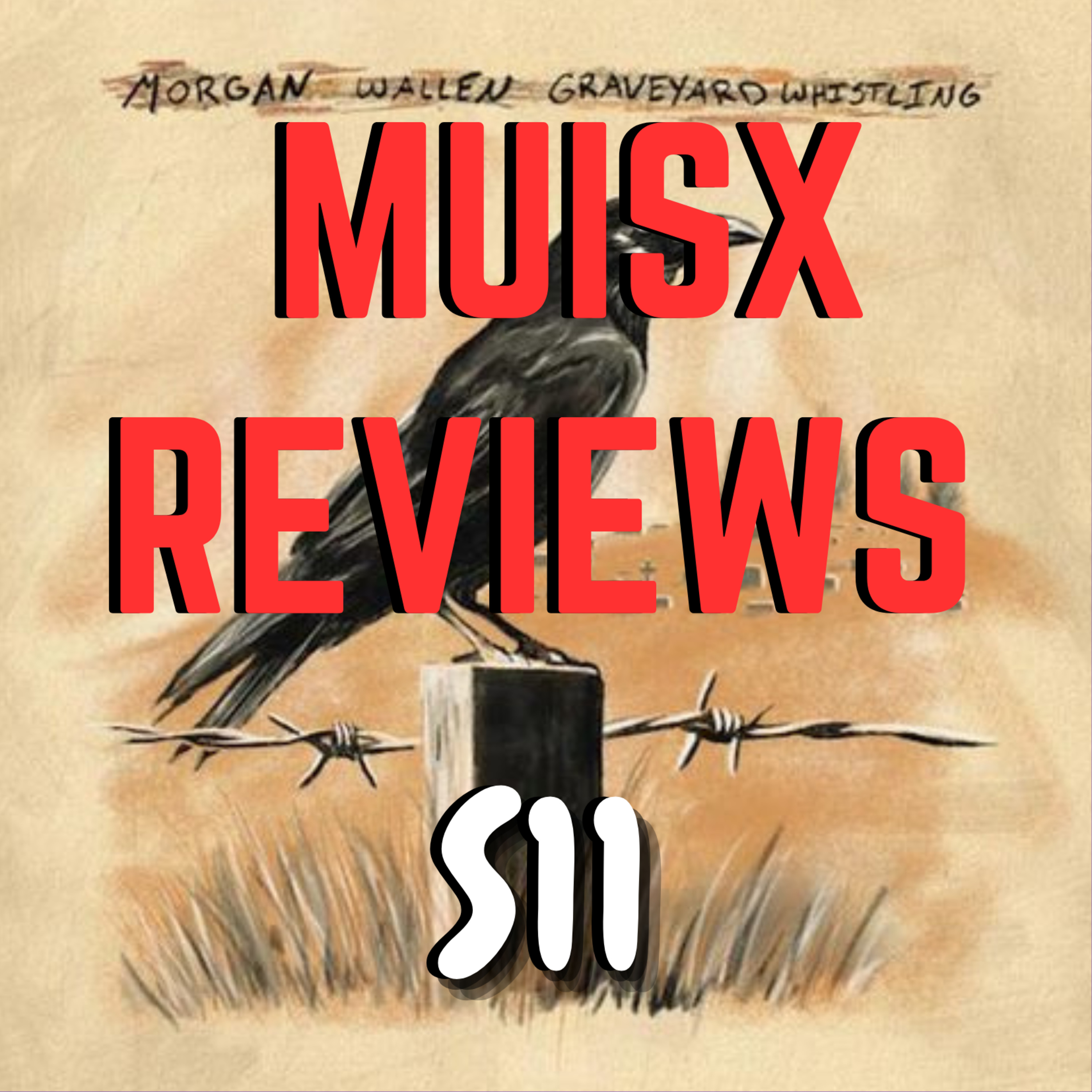 Morgan Wallen – “Graveyard Whistling” (LET’S TALK ABOUT IT: MUSIX REVIEWS)