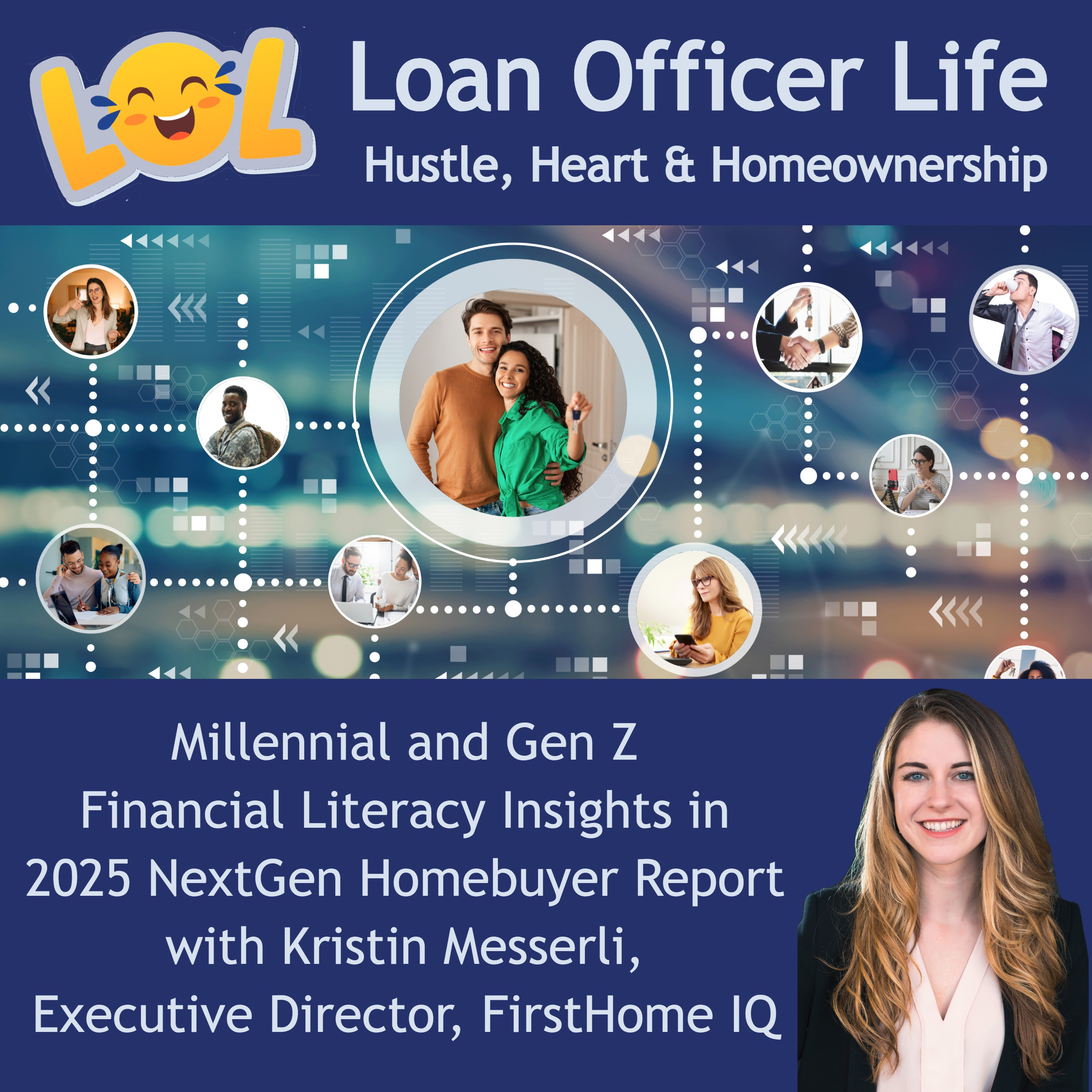 The NextGen HomeBuyer Report 2025: What Loan Officers Must Know with Kristin Messerli