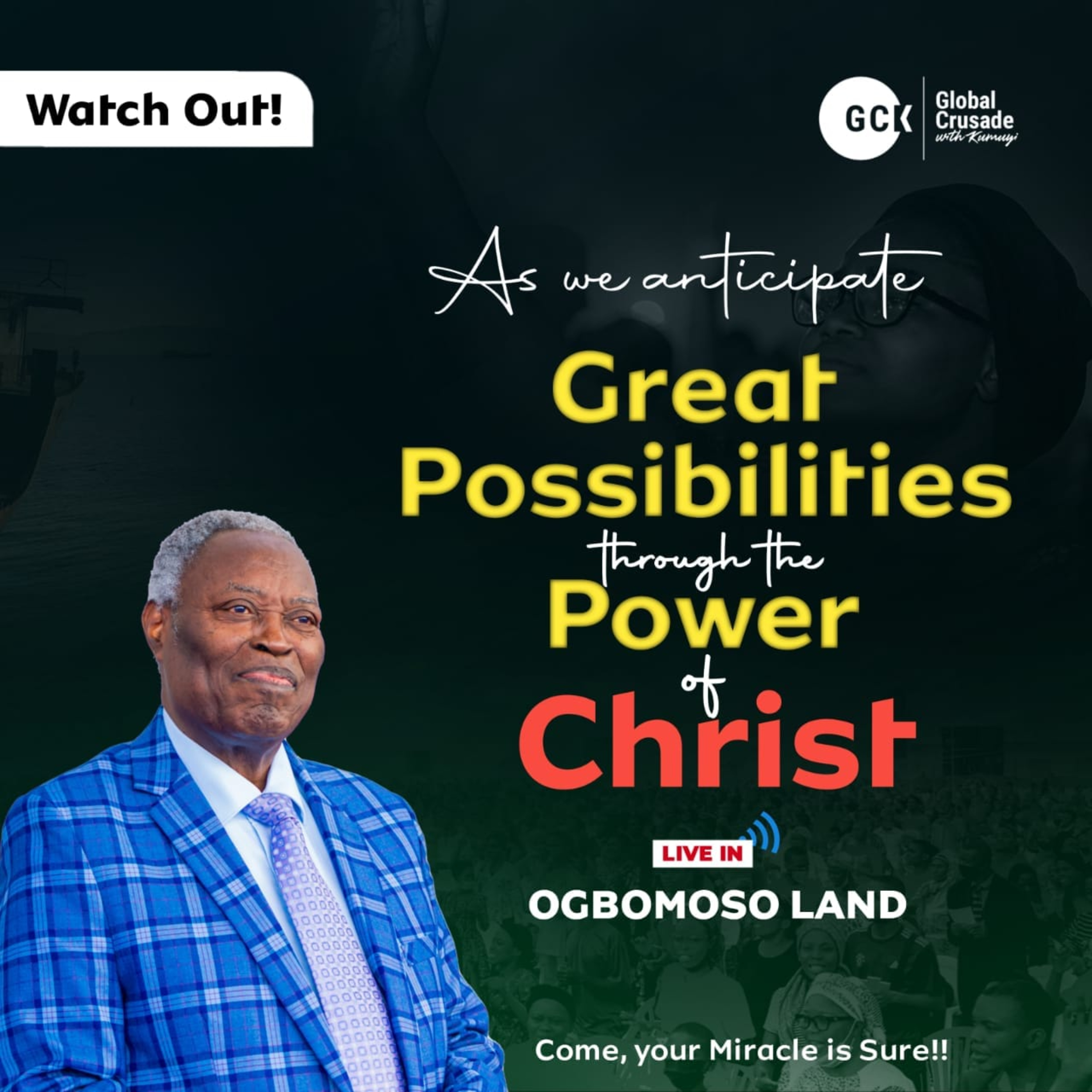 Great Possibilities Through The Power of Christ || Global Crusade with Kumuyi || July Edition