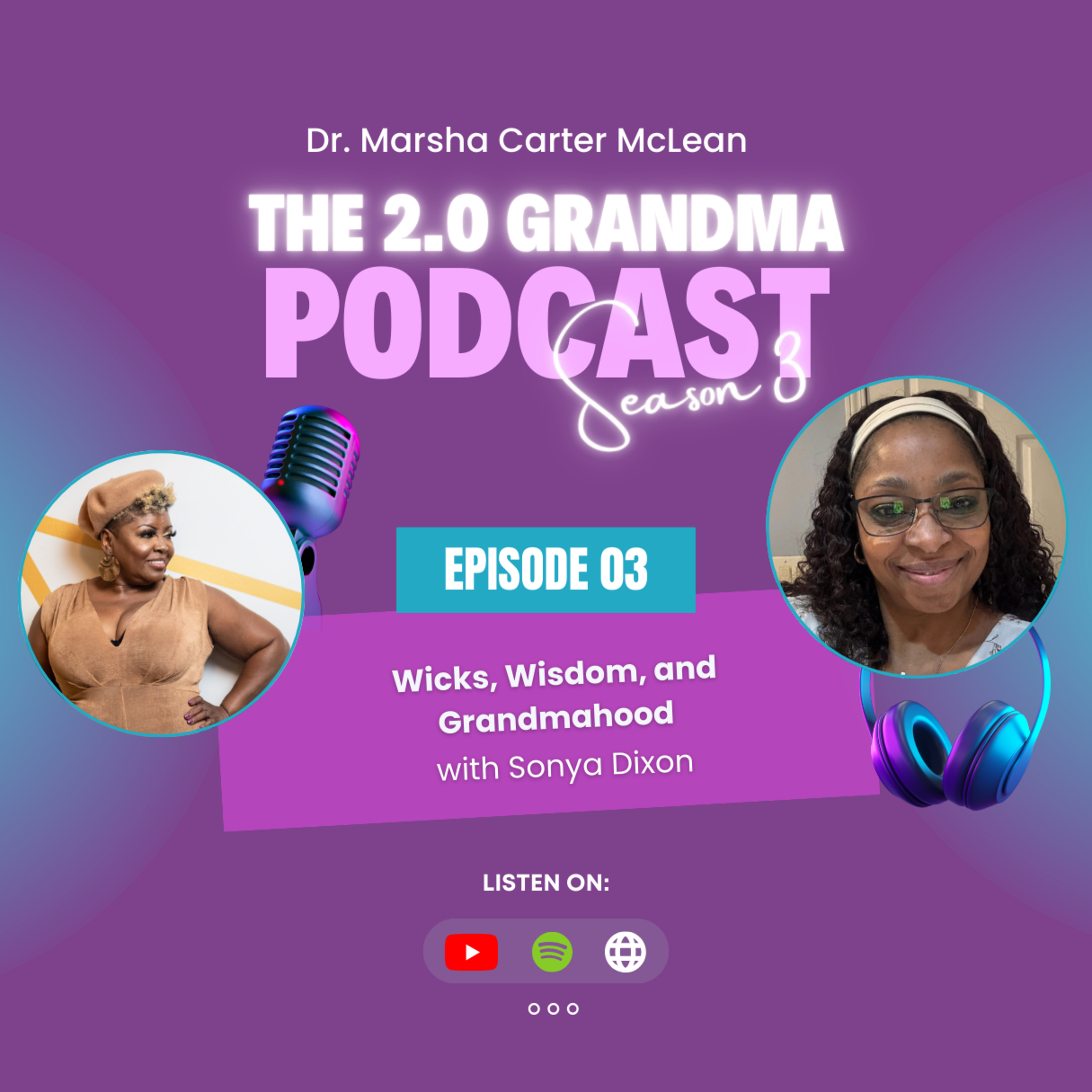 S3 Ep3 Wicks, Wisdom, and Grandmahood with Sonya Dixon episode artwork