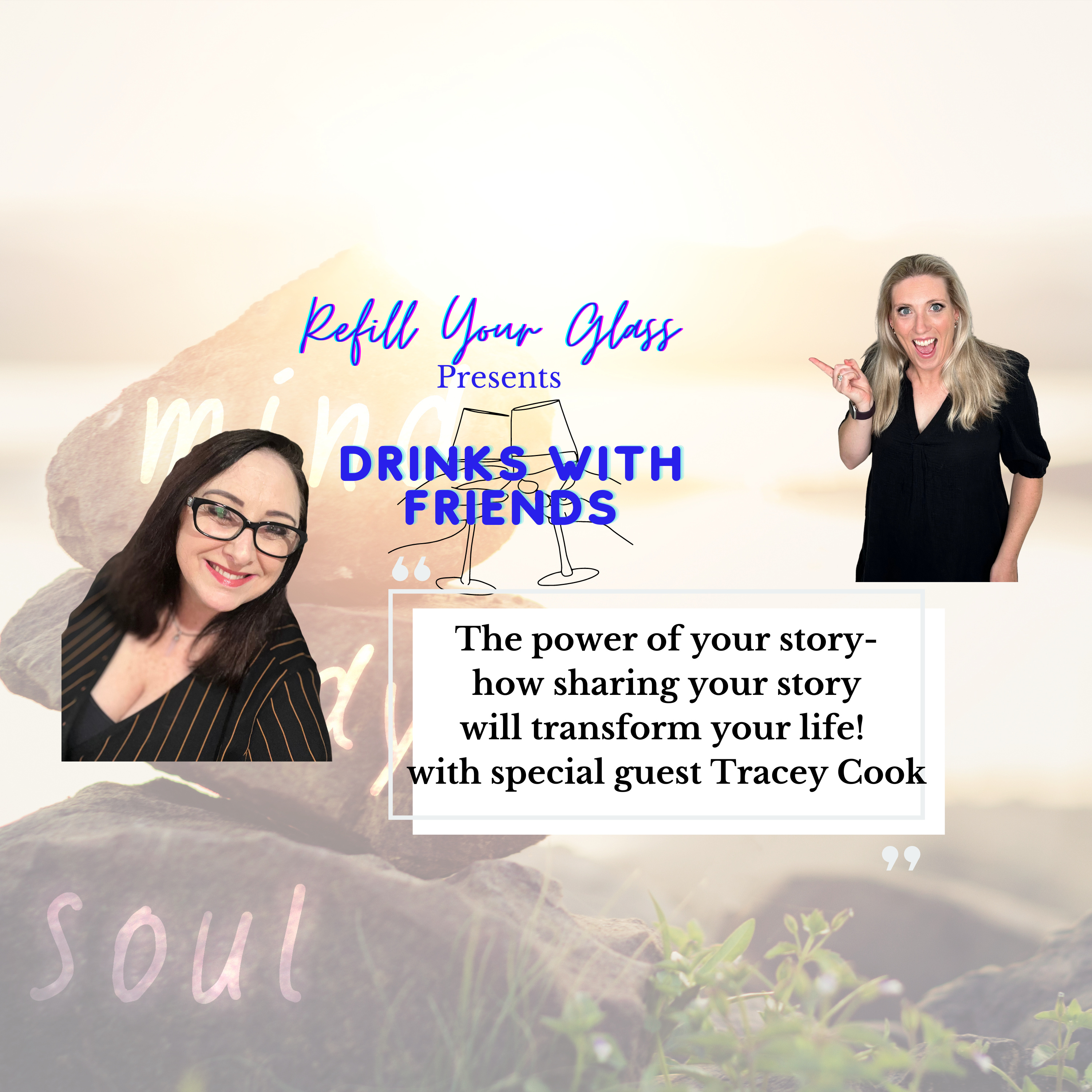 Drinks with friends - The POWER of YOUR STORY- how sharing your story will transform your life! with special guest Tracey Cook episode artwork