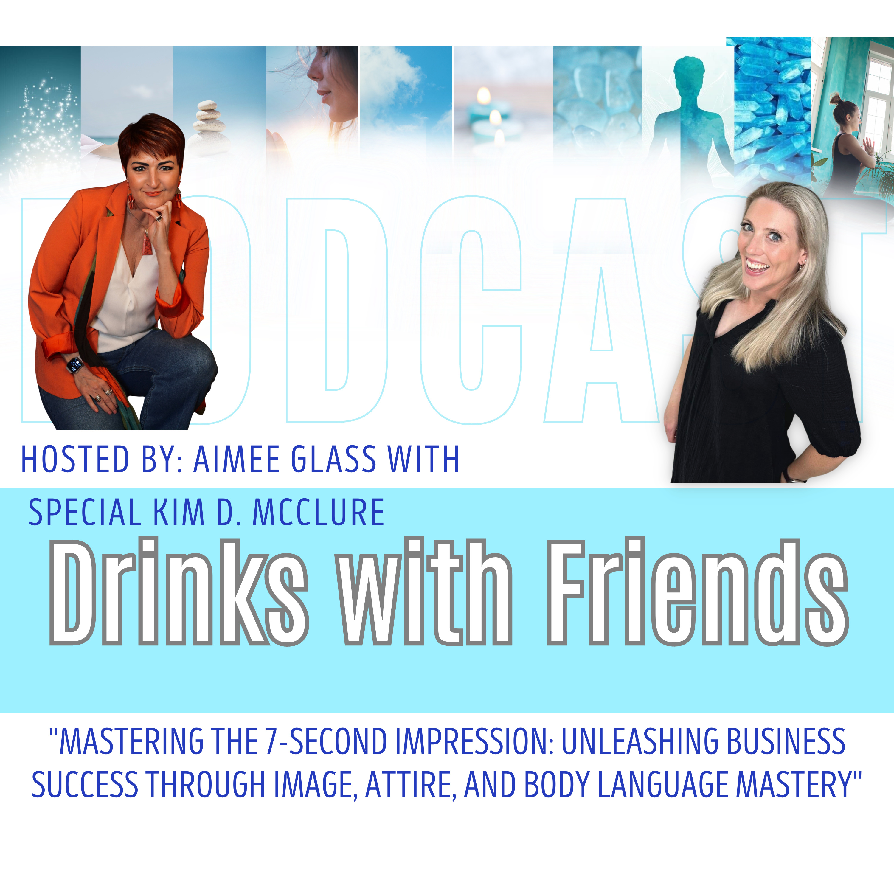 "Mastering the 7-Second Impression: Unleashing Business Success through Image, Attire, and Body Language Mastery" episode artwork