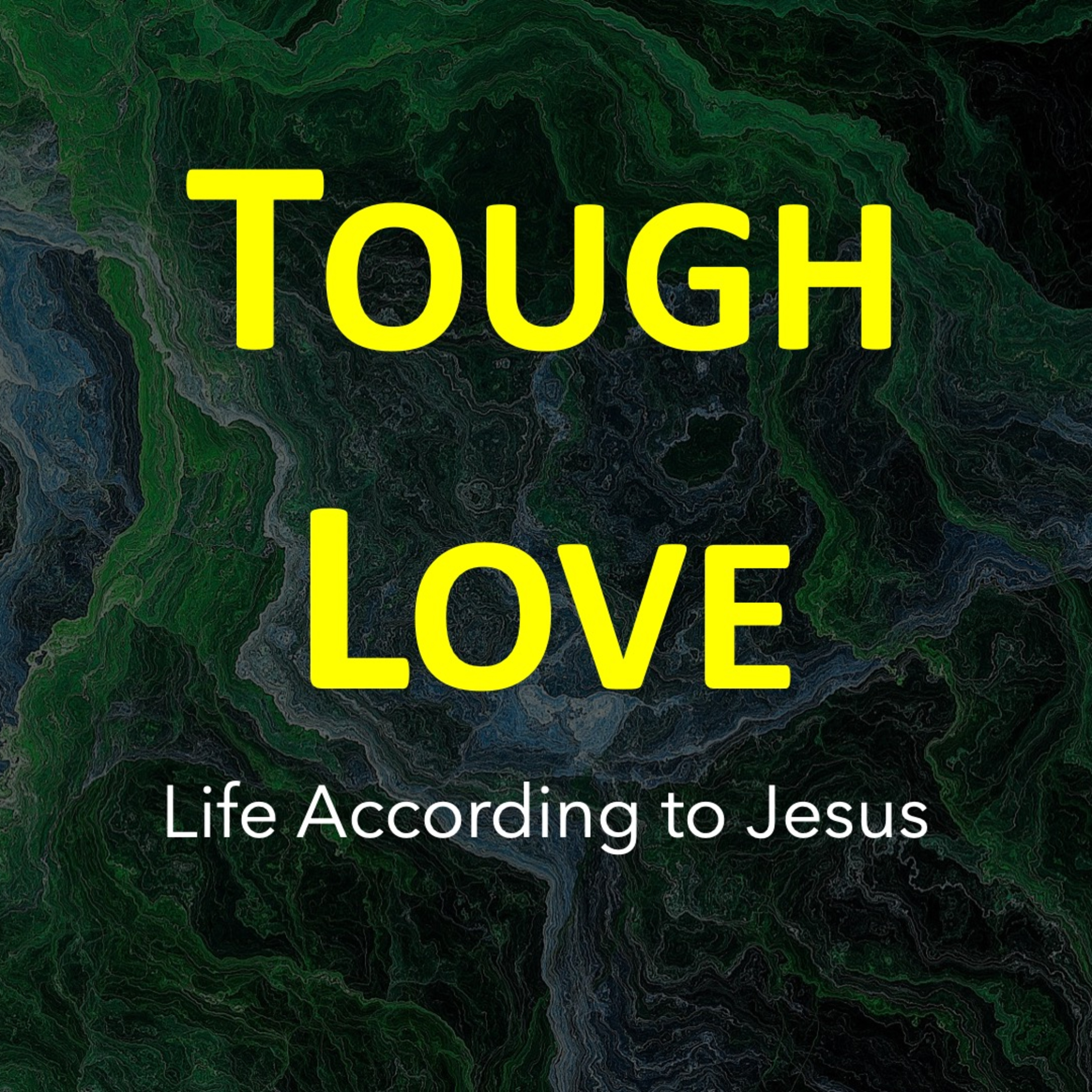 Life According to Jesus: Tough Love episode artwork