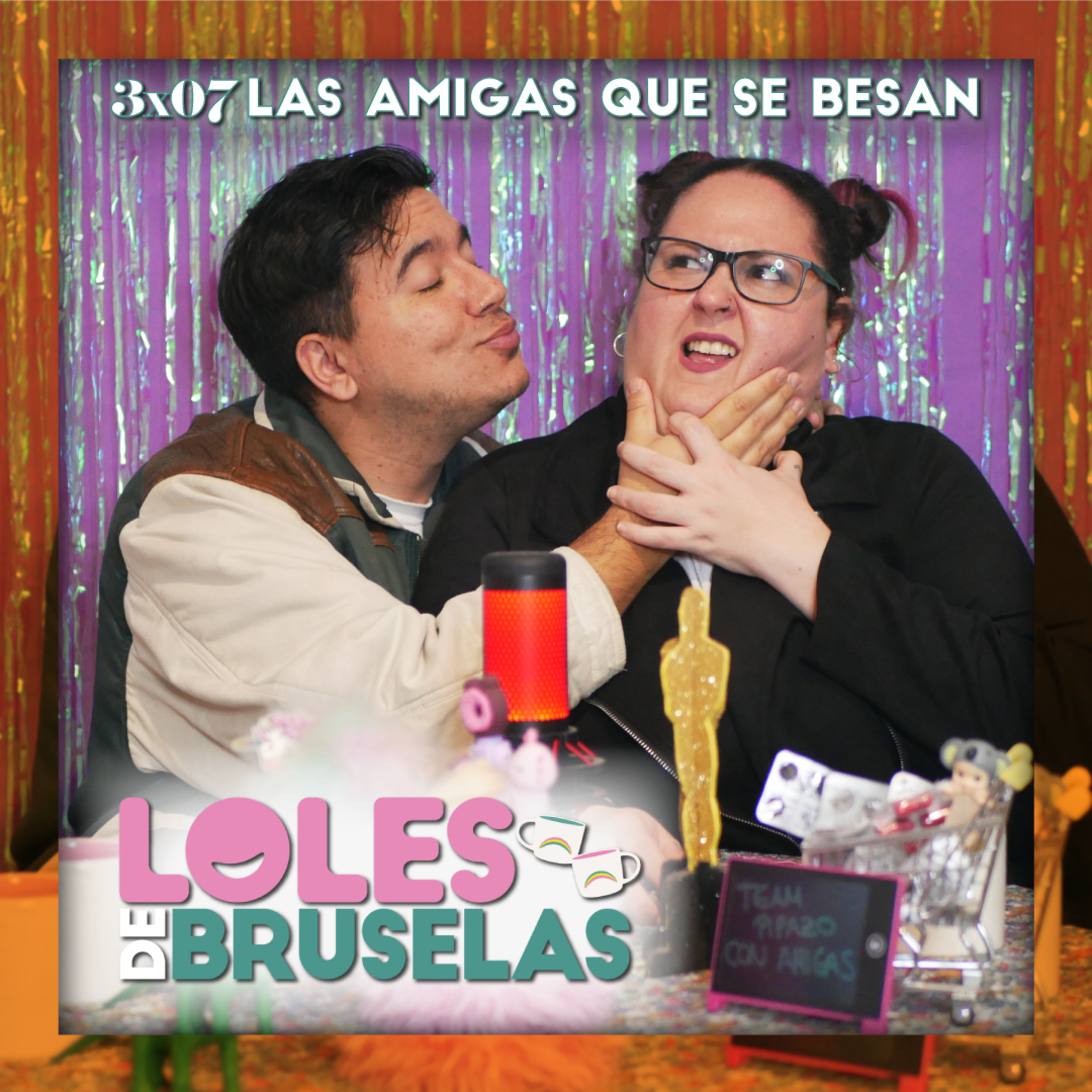 LAS AMIGAS QUE SE BESAN | Loles de Bruselas 3x07 episode artwork