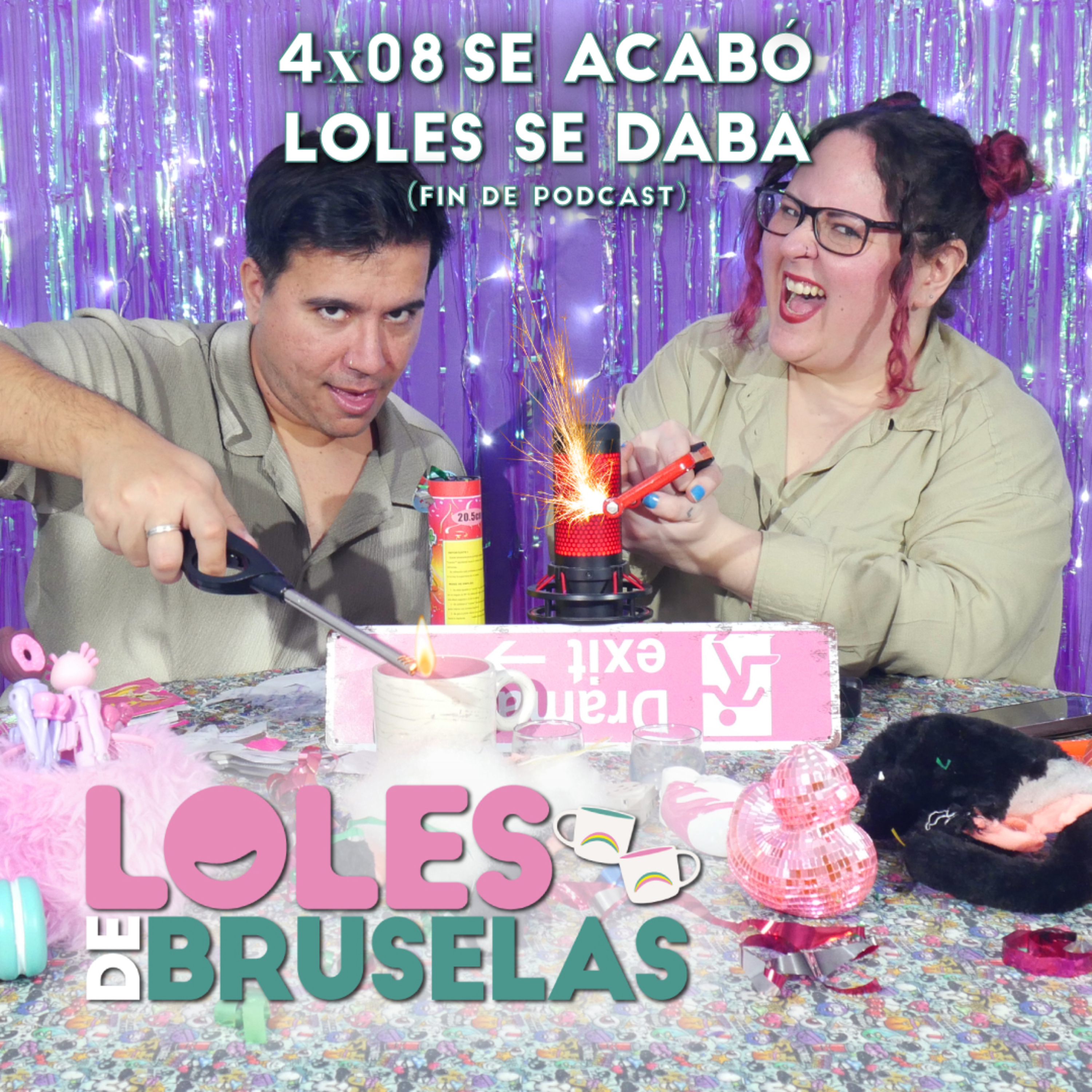 SE ACABÓ LOLES SE DABA (FIN DE PODCAST) | Loles de Bruselas 4x08 episode artwork