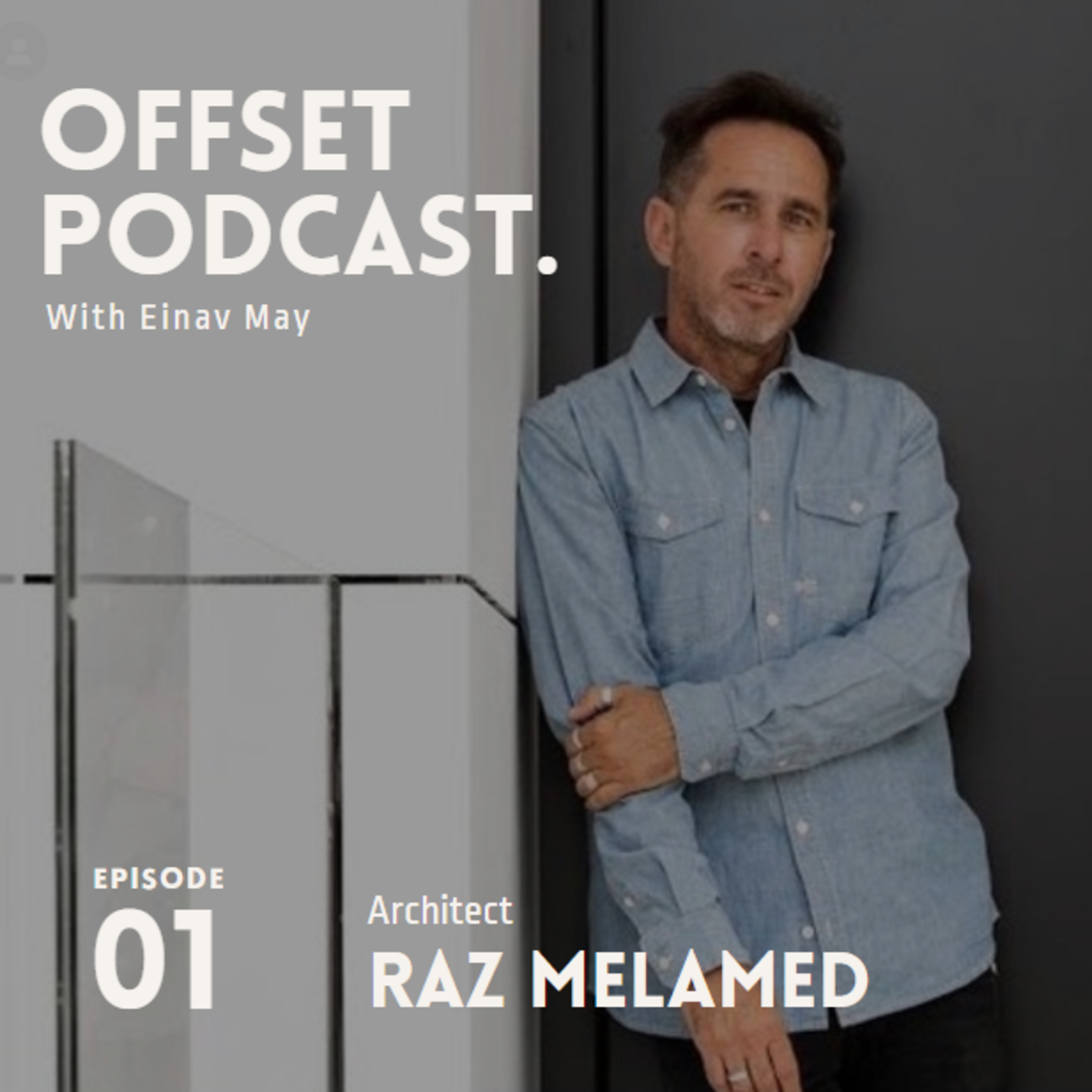 Offset_001 - עינב מאי והאדריכל רז מלמד