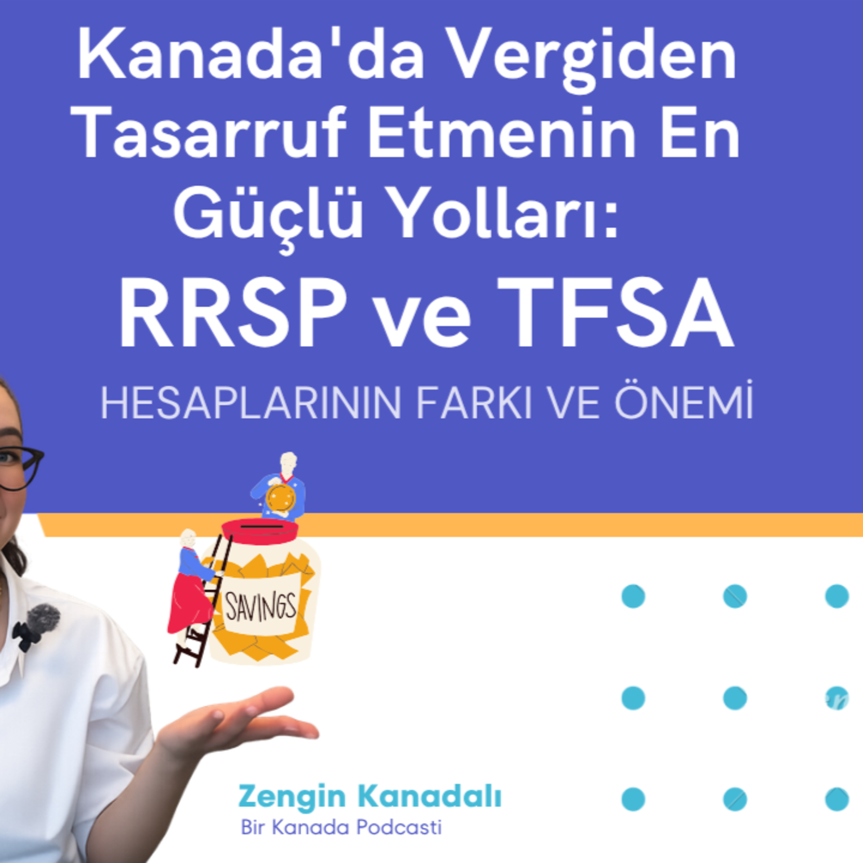 Kanada'da TFSA mı Açmalısınız, RRSP mi? Kanada'da Vergiden Tasarruf Etmenin En Güçlü Yolları episode artwork