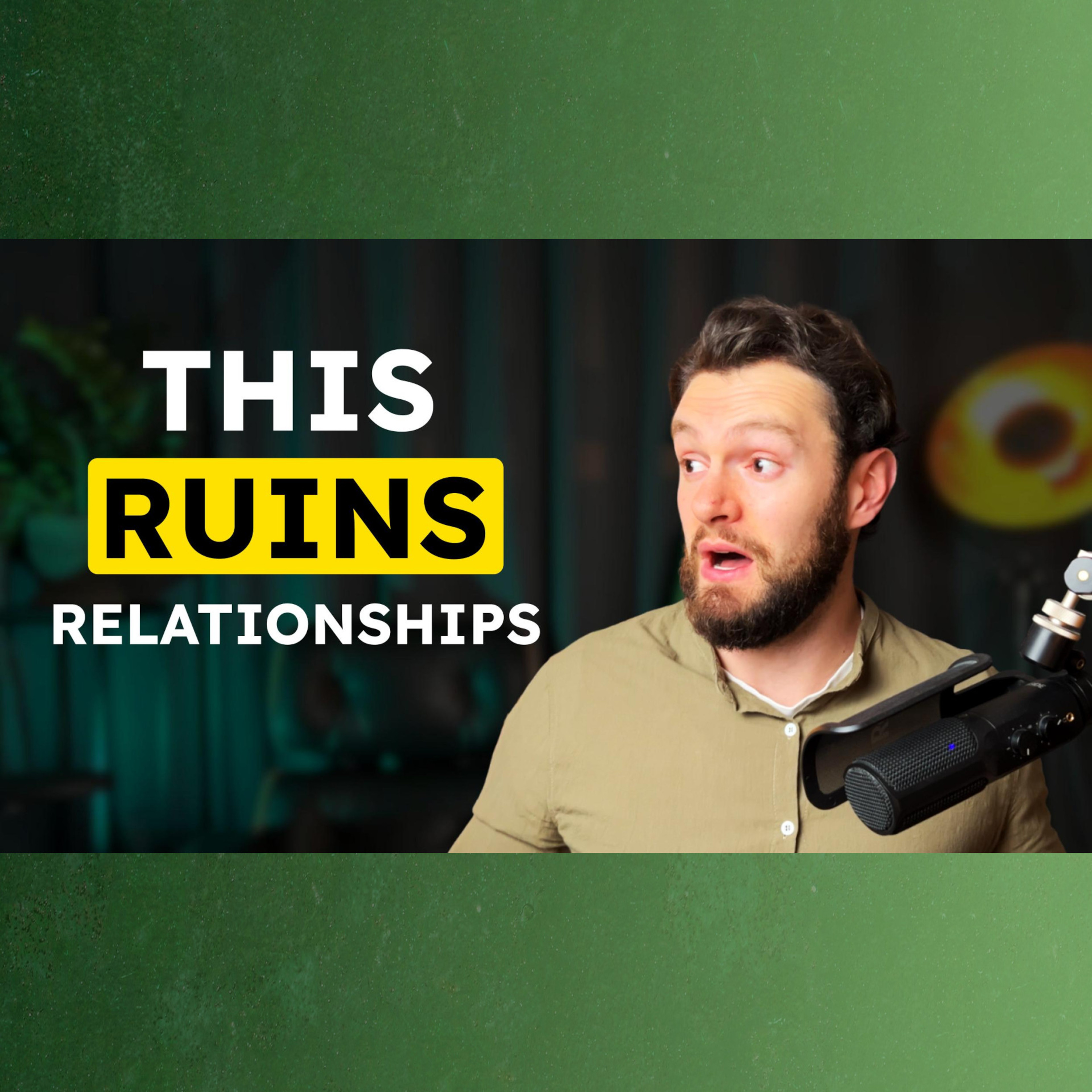 E326 - Why We Sabotage Great Relationships