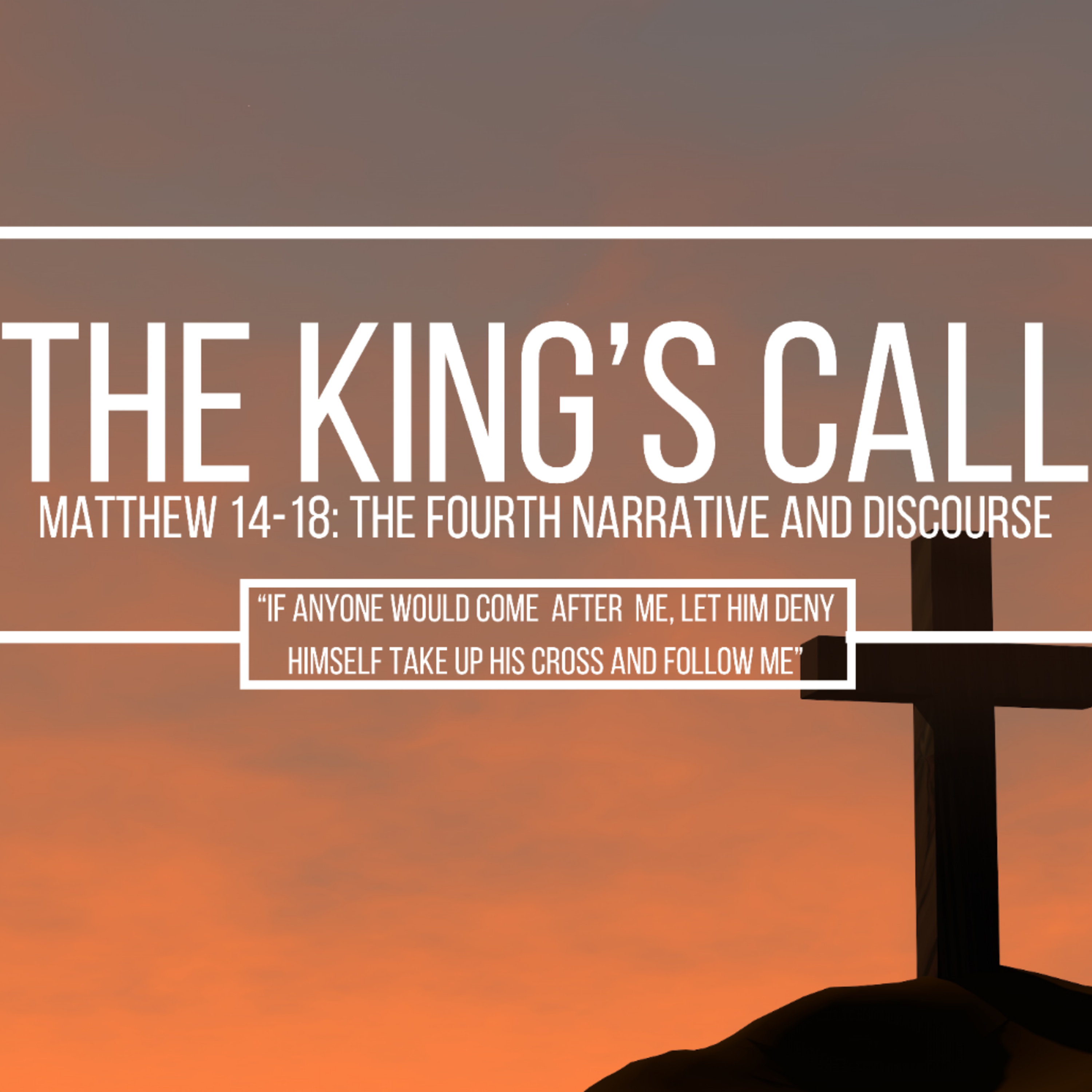 The King's Call: The Fourth Narratives and Discourse of Matthew episode artwork