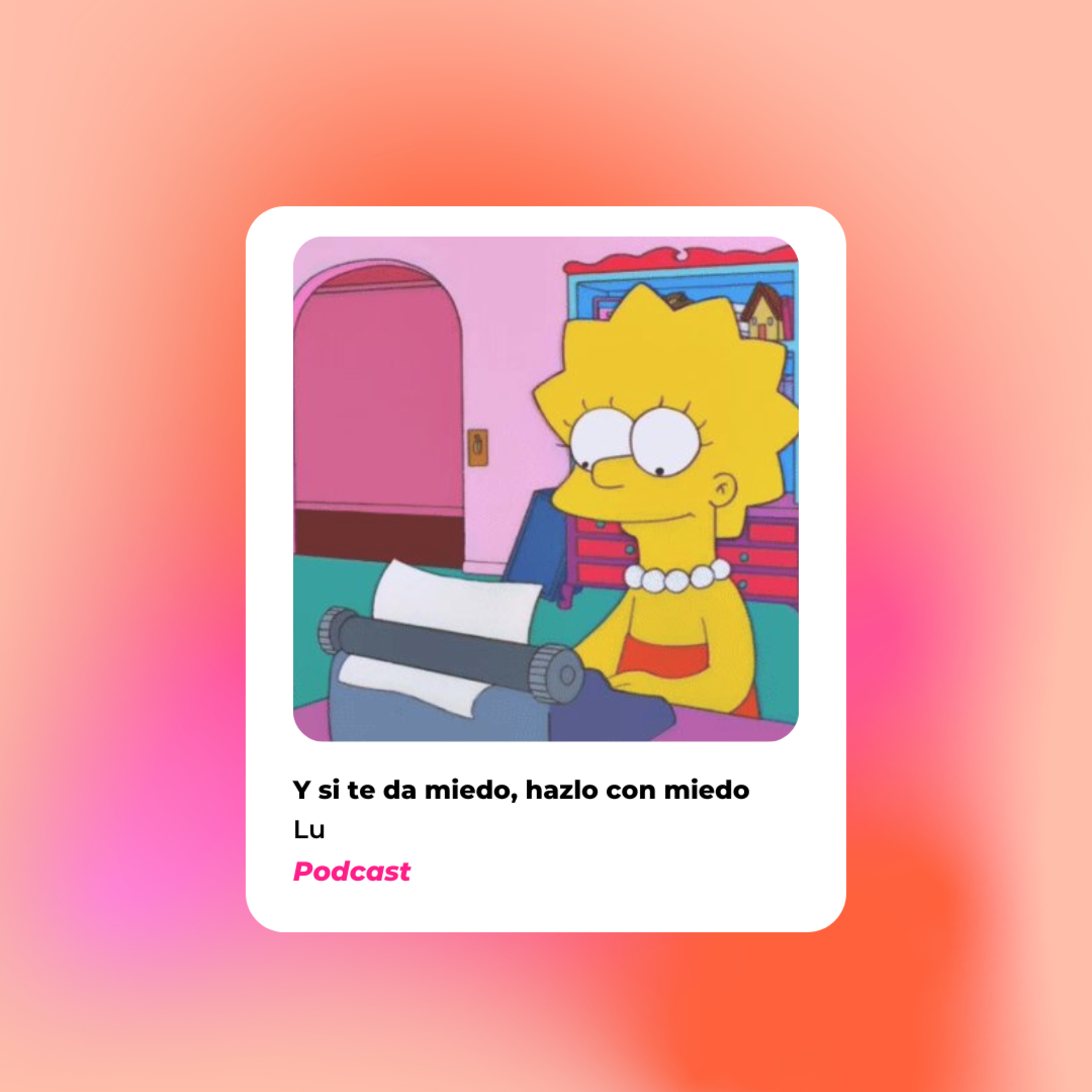 Ep 12: Y si te da miedo, hazlo con miedo
